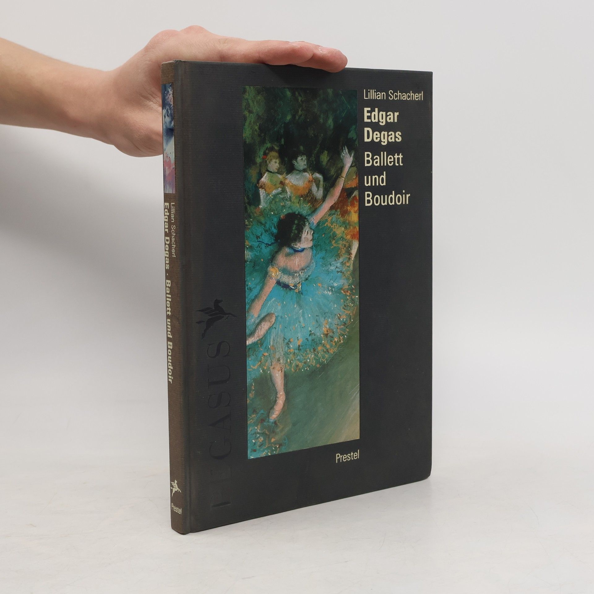 Lilian Schacherl Edgar Degas - Ballett Und Boudoir (Pegasus) /allemand