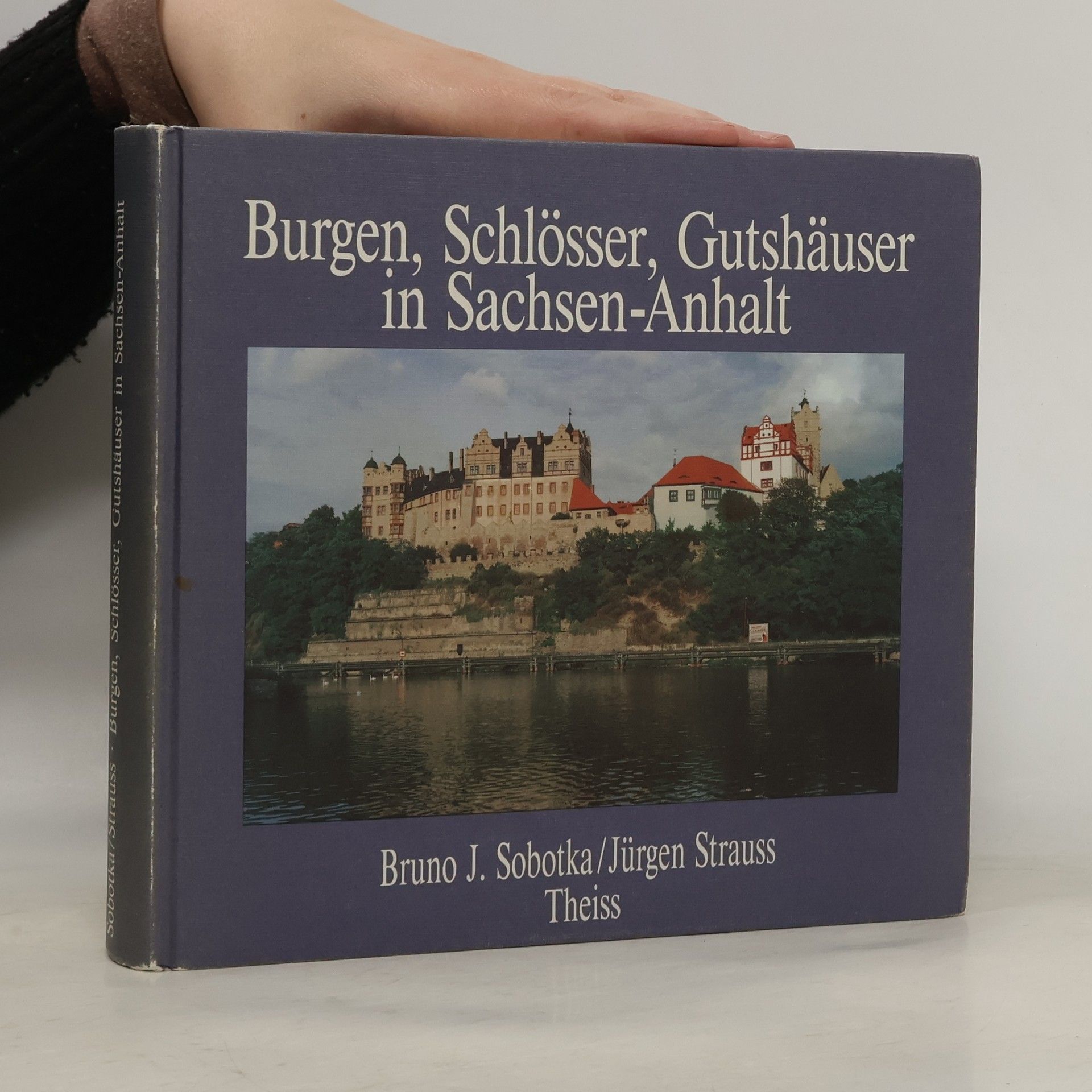 Bruno J. Sobotka Burgen, Schlösser, Gutshäuser in Sachsen-Anhalt