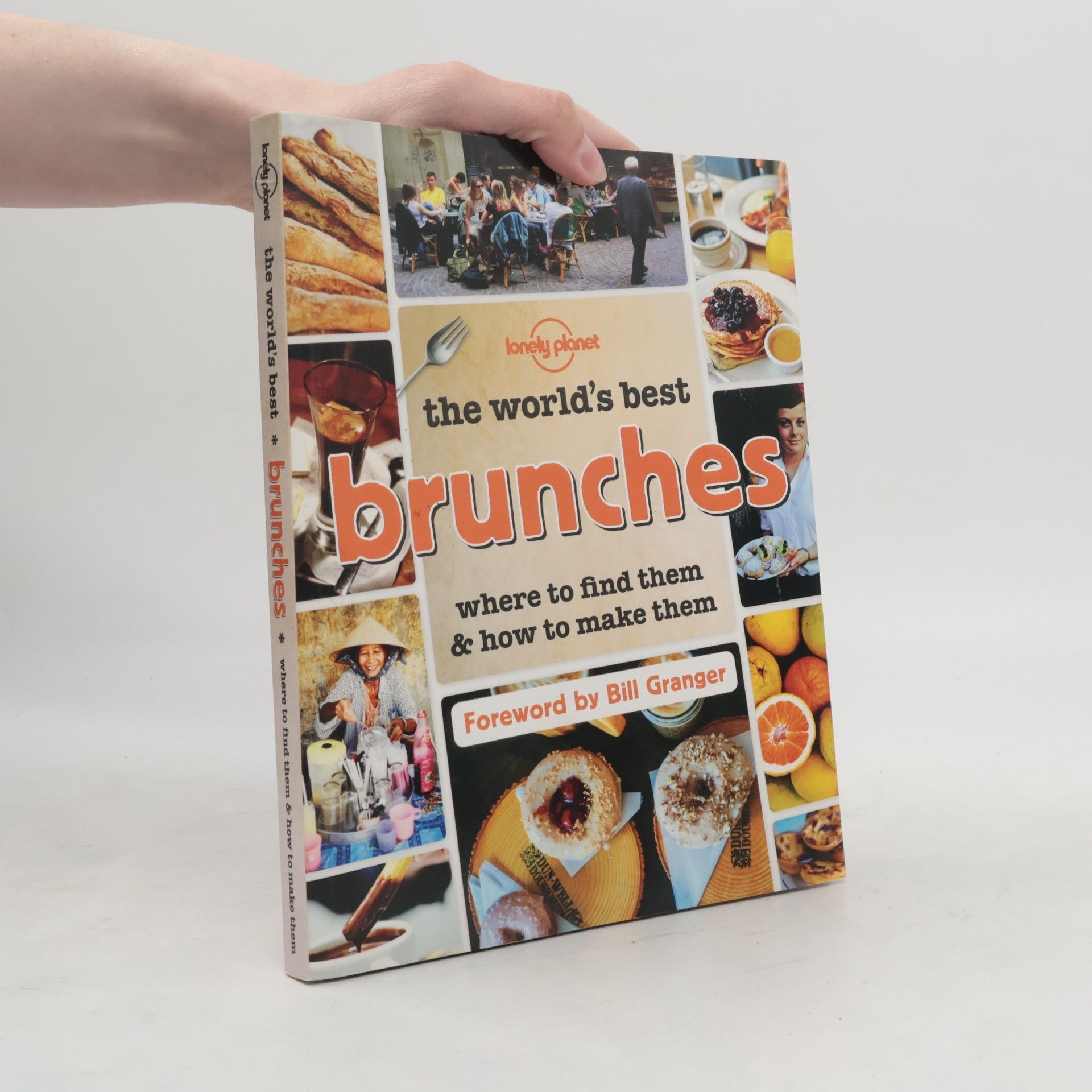 Kolektív autorov The world's best brunches : where to find them & how to make them