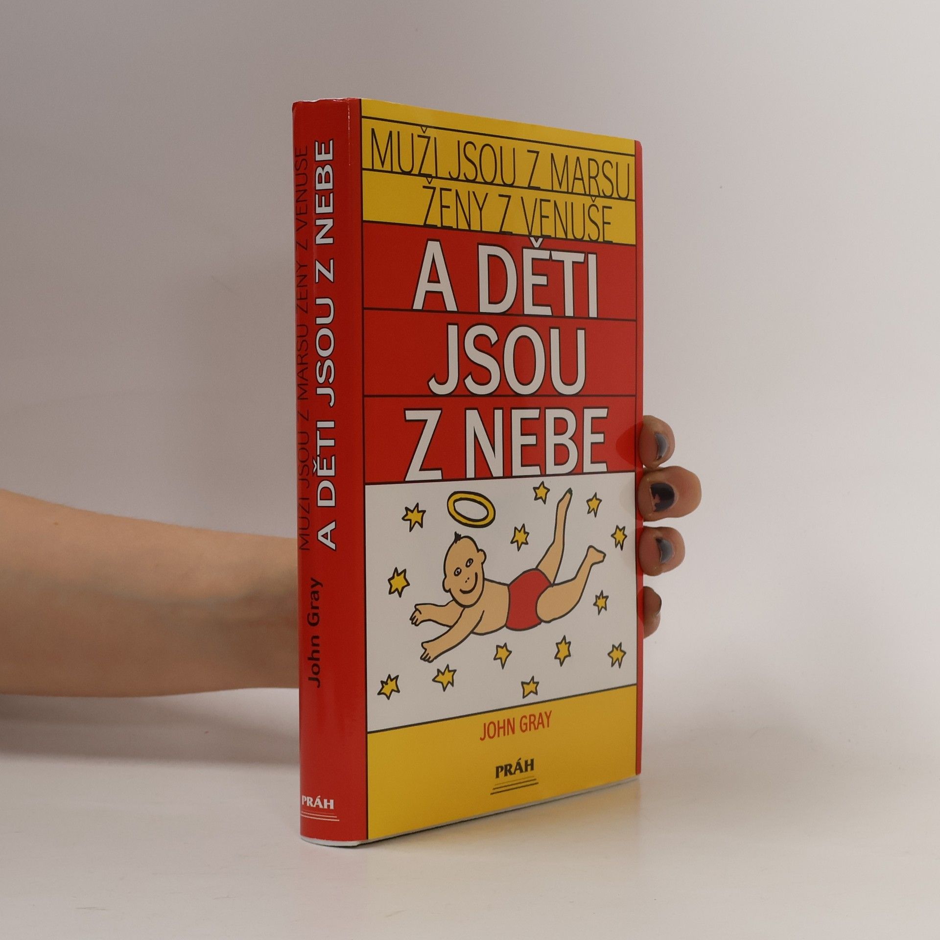 John Gray Muži jsou z Marsu, ženy z Venuše a děti jsou z nebe