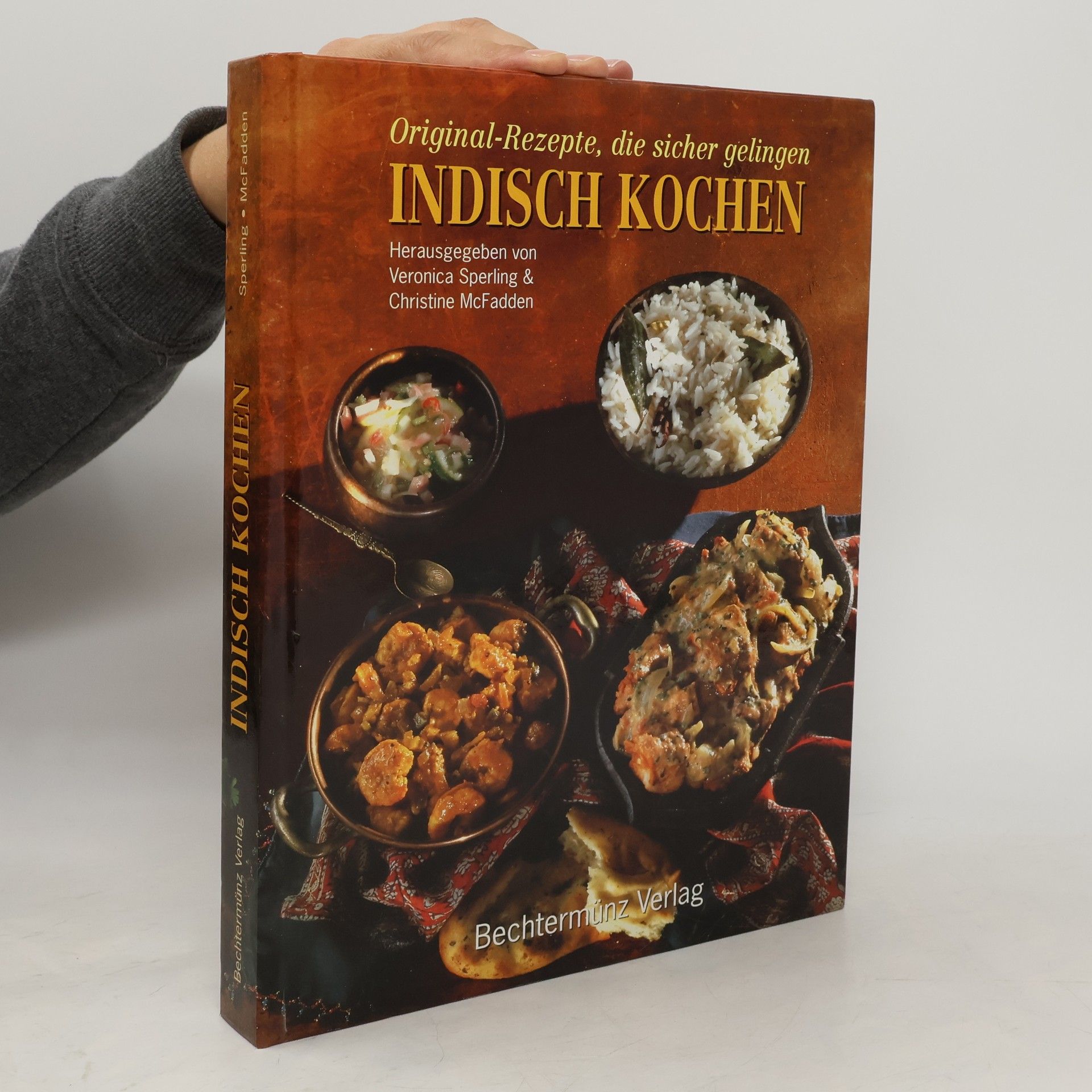Veronica Sperling Indisch Kochen. Original- Rezepte, die sicher gelingen