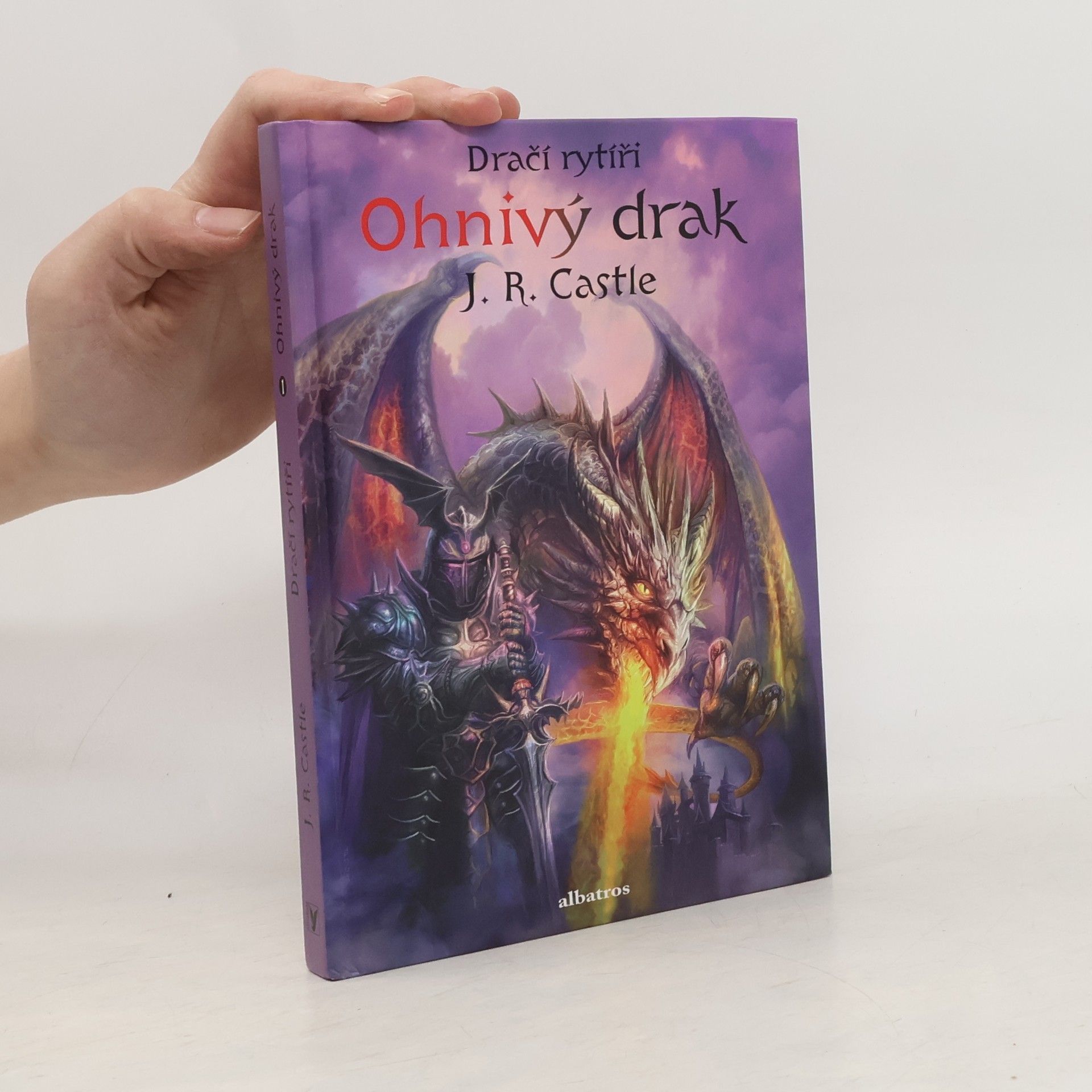 J. R. Castle Dračí rytíři. Ohnivý drak