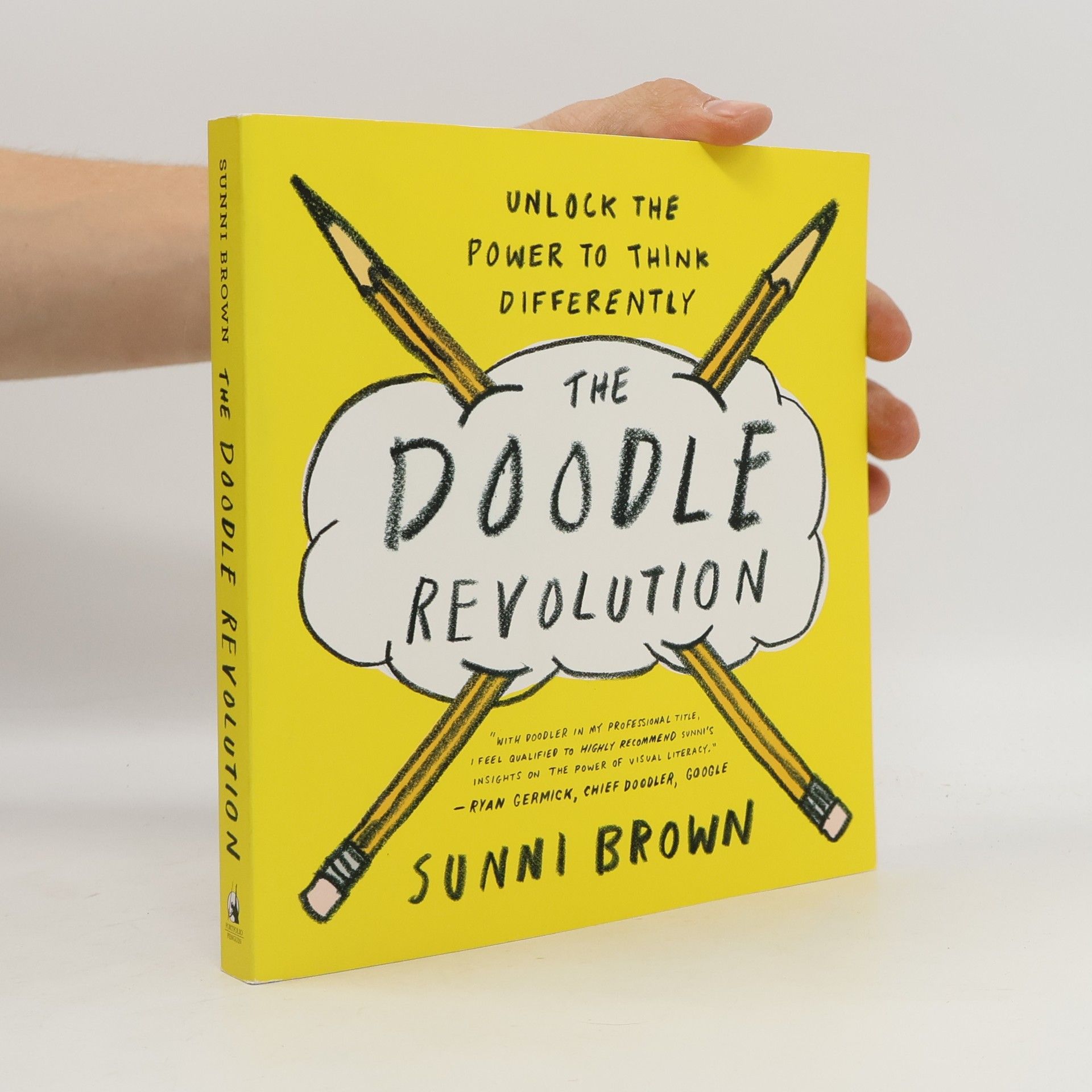 Sunni Brown The doodle revolution. Unlock the power to think differently