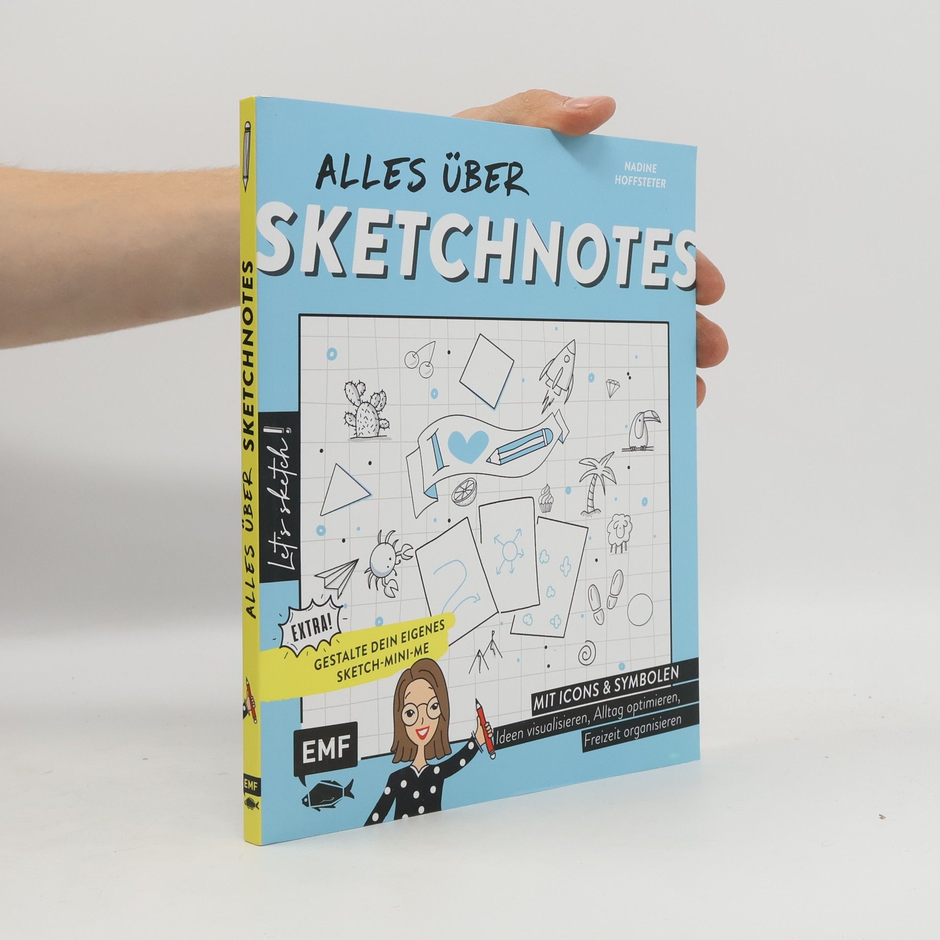 Nadine Hoffsteter Let's sketch! Alles über Sketchnotes - Mit Icons und Symbolen Ideen visualisieren, Alltag optimieren, Freizeit organisieren