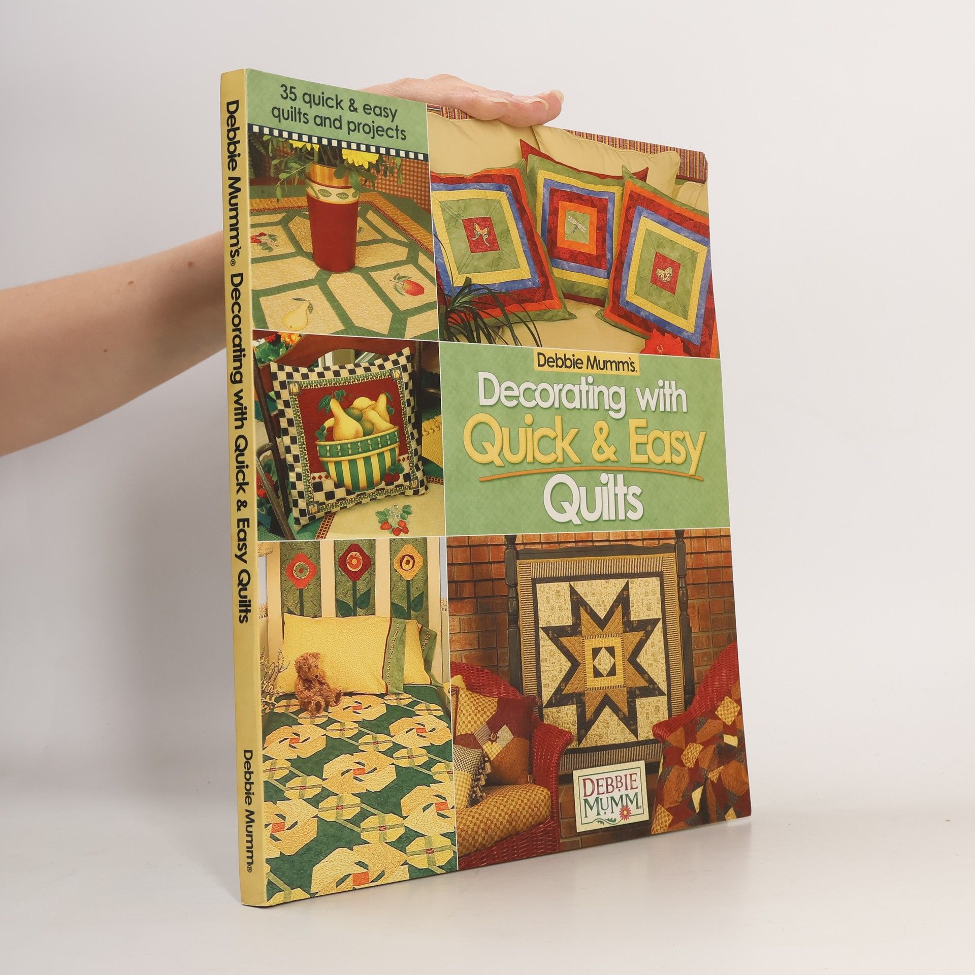 Debbie Mumm Debbie Mumm's Decorating with Quick and Easy Quilts