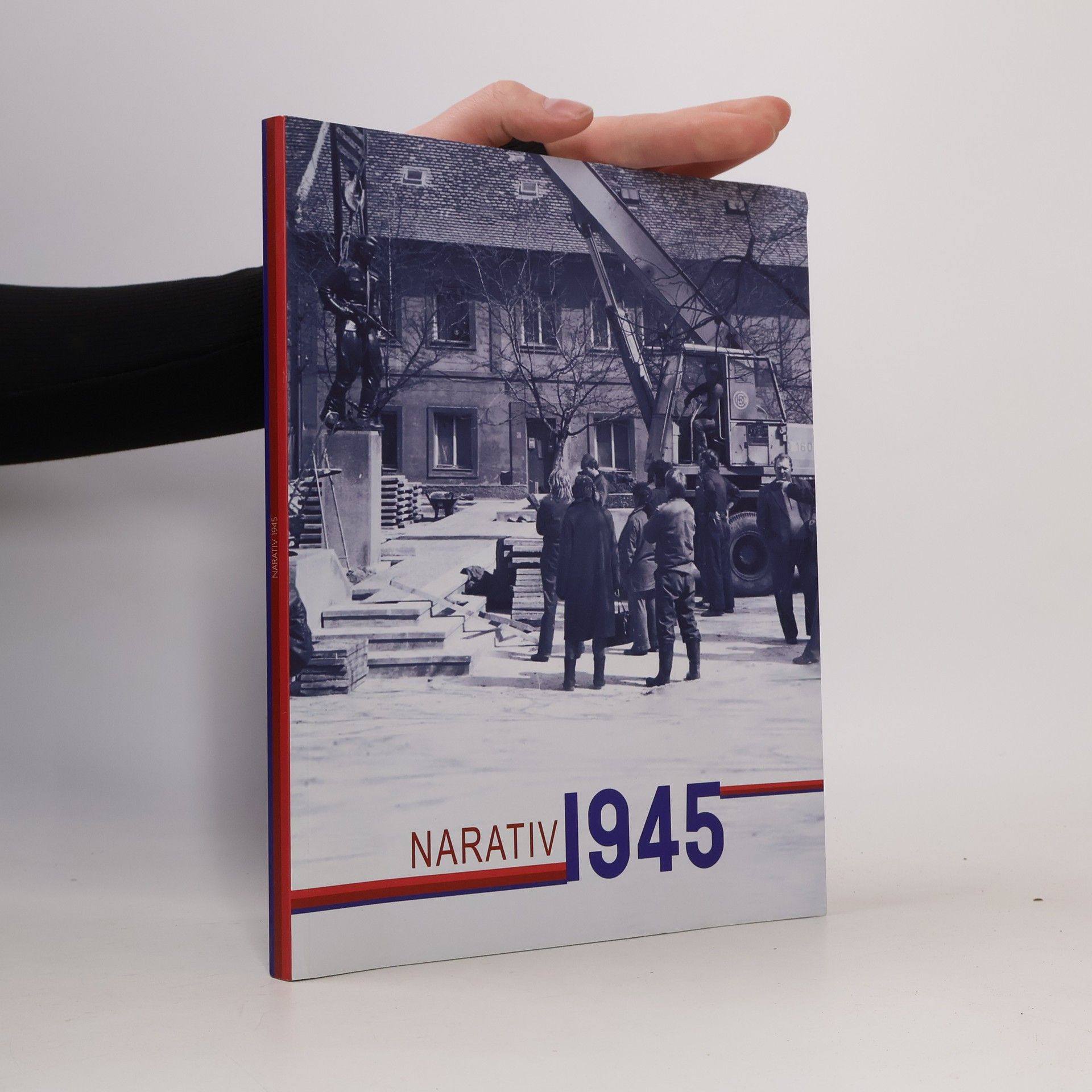 Jaroslava Vondrová Narativ 1945 : interpretace, dezinterpretace, reinterpretace