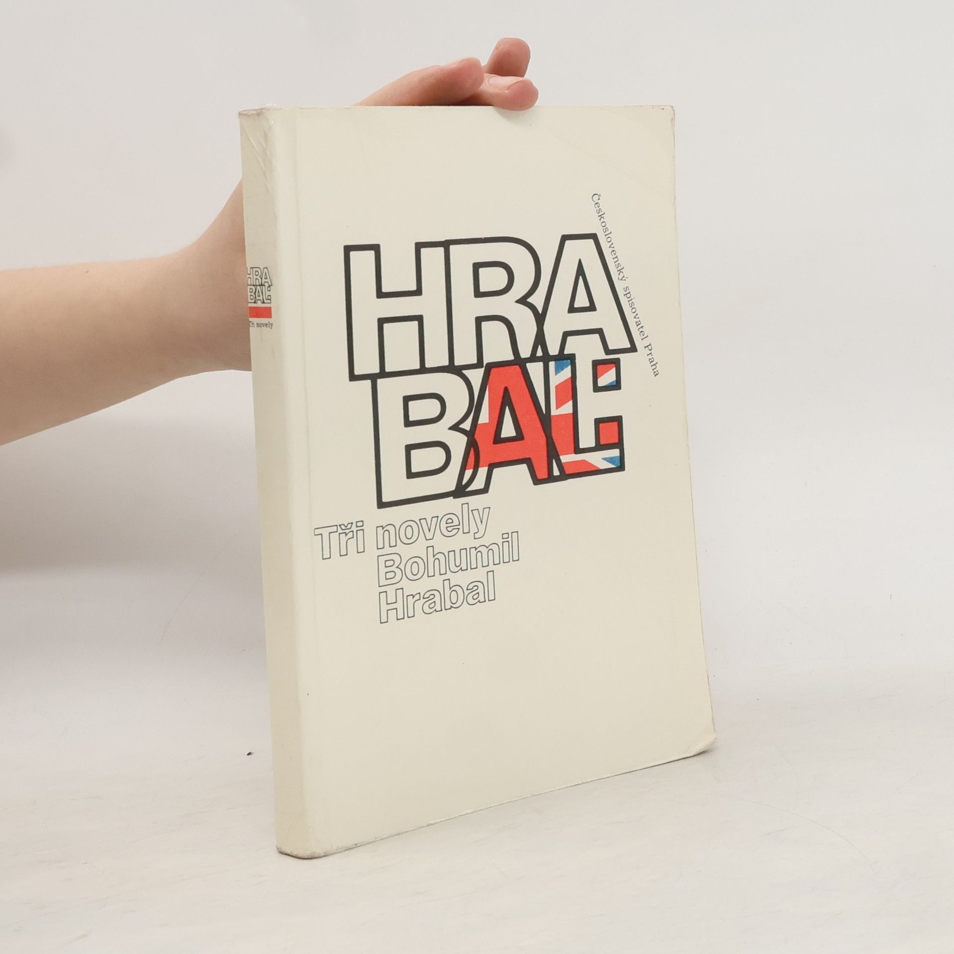 Bohumil Hrabal Bohumil Hrabal. Tři novely