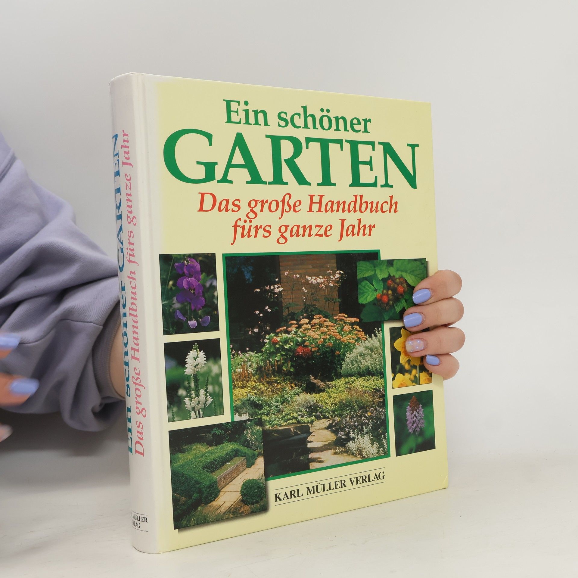 AA.VV. Ein schöner Garten. Das große Handbuch fürs ganze Jahr
