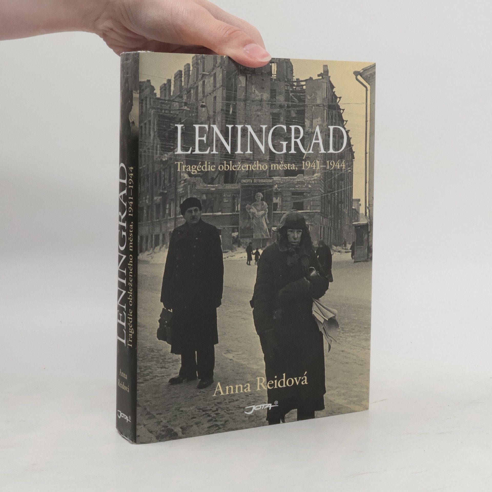 Anna Reid Leningrad : tragédie obleženého města, 1941-1944