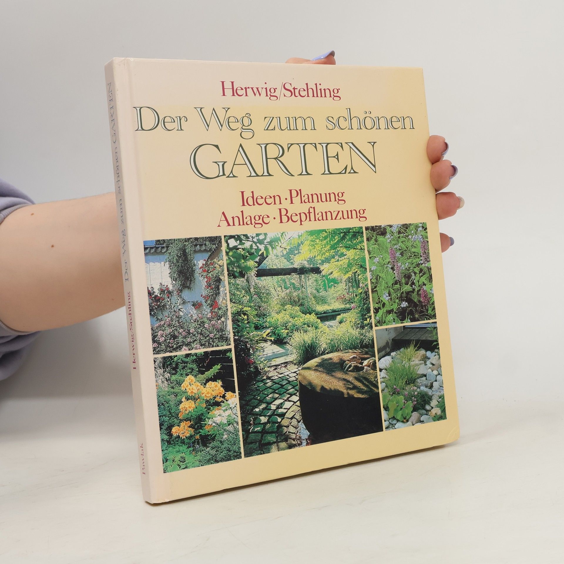 Wolfram Stehling Der Weg zum schönen Garten. Ideen, Planung, Anlagen, Bepflanzung