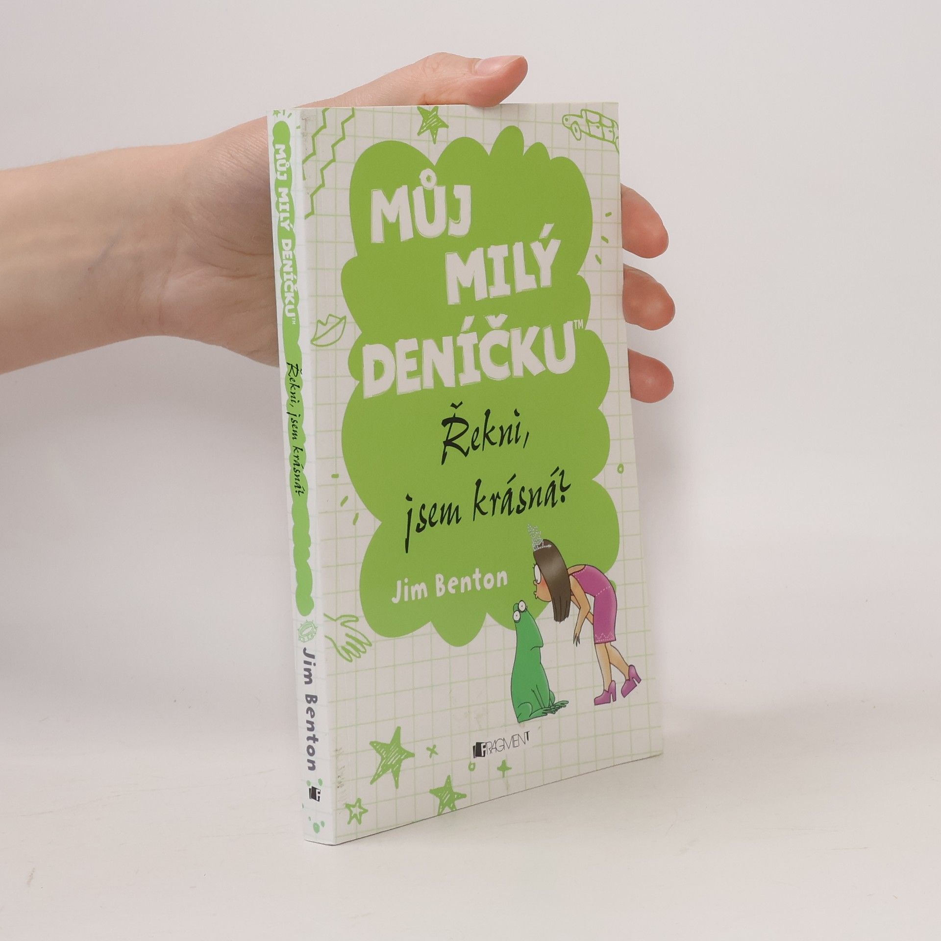 Jim Benton Můj milý deníčku. Řekni, jsem krásná?