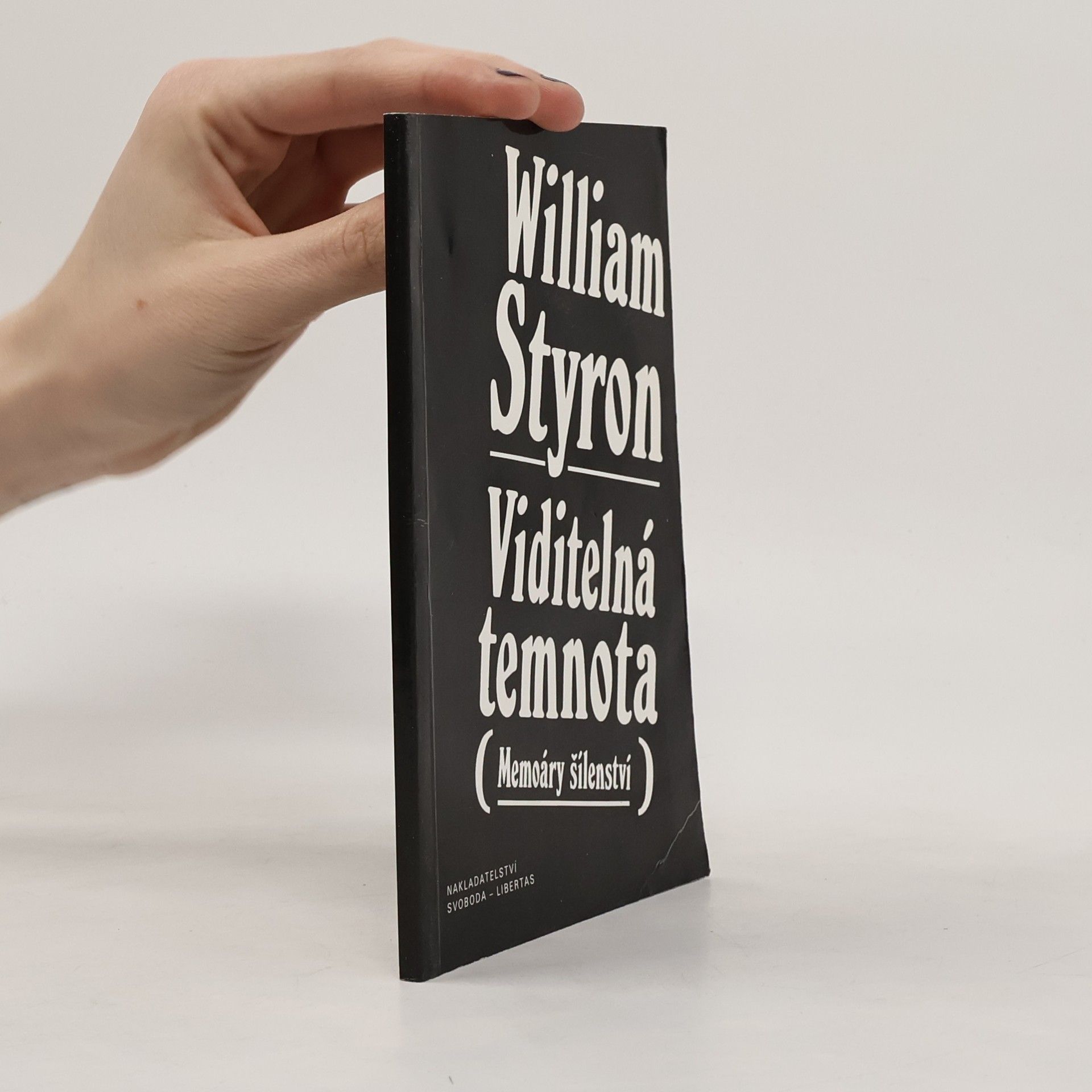 William Styron Viditelná temnota. Memoáry šílenství
