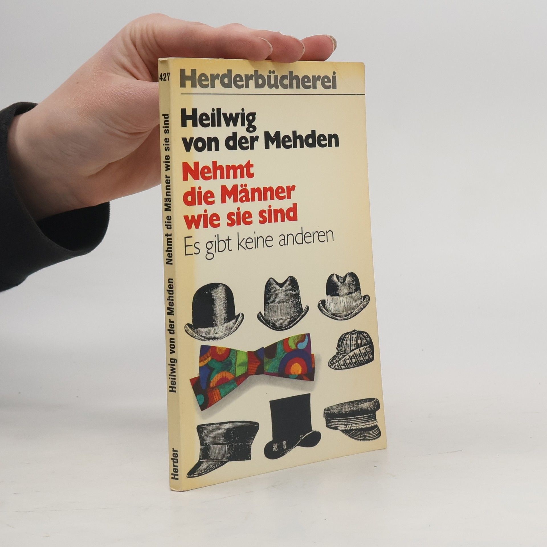 Heilwig von der Mehden Nehmt die Männer, wie sie sind