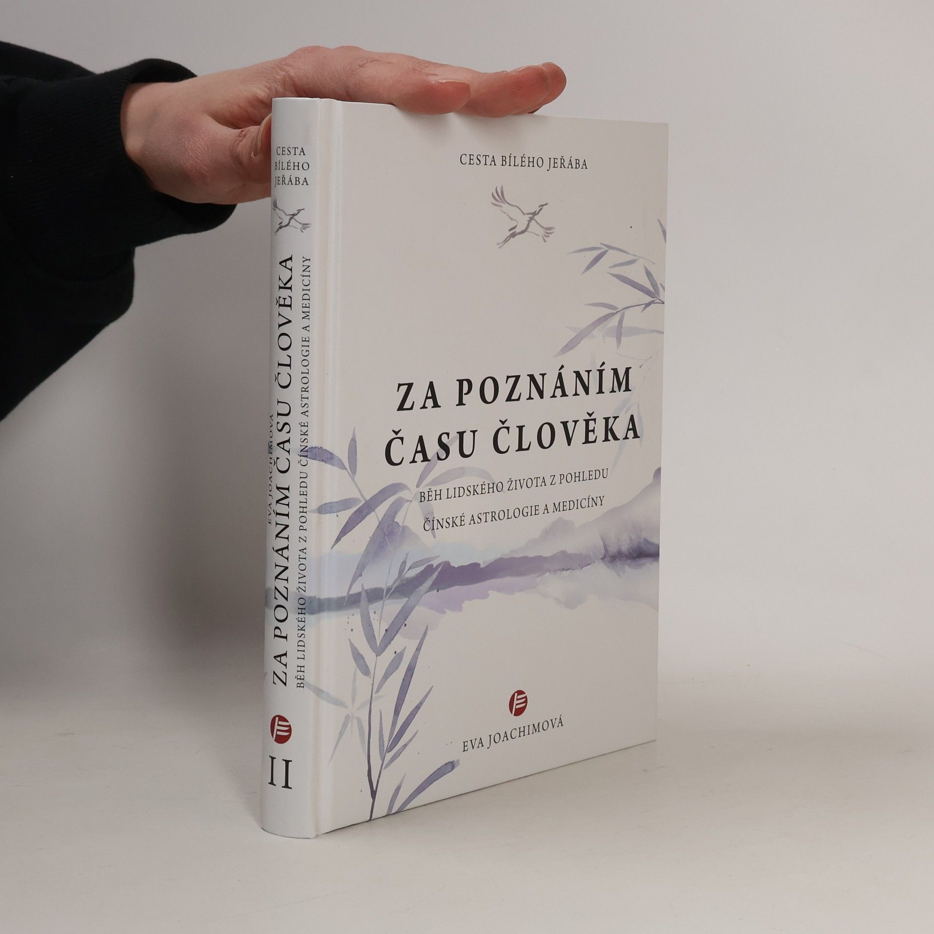 Cesta bílého jeřába. Za poznáním času člověka : běh lidského života z pohledu čínské astrologie a medicíny
