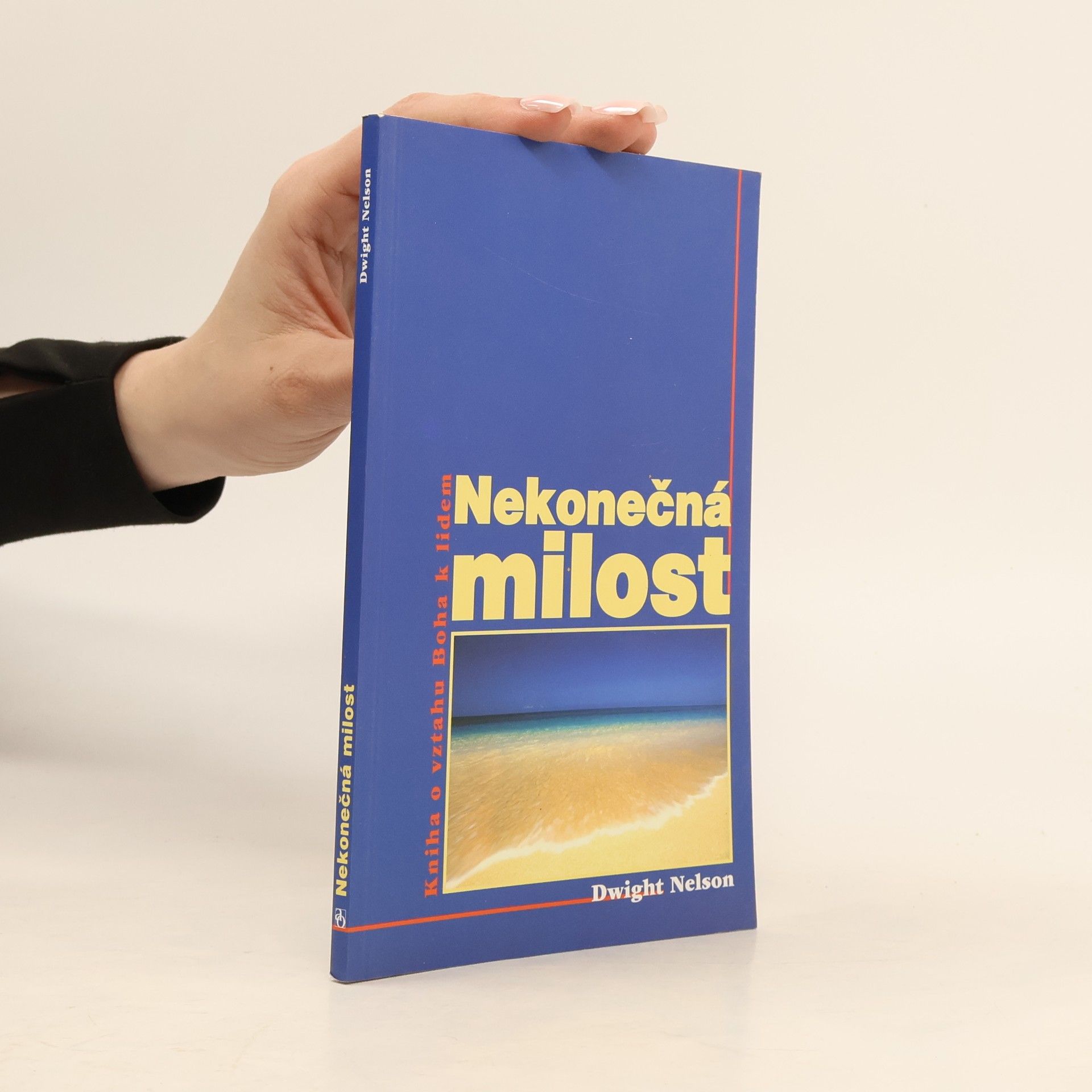 Nekonečná milost. Kniha o vztahu Boha k lidem