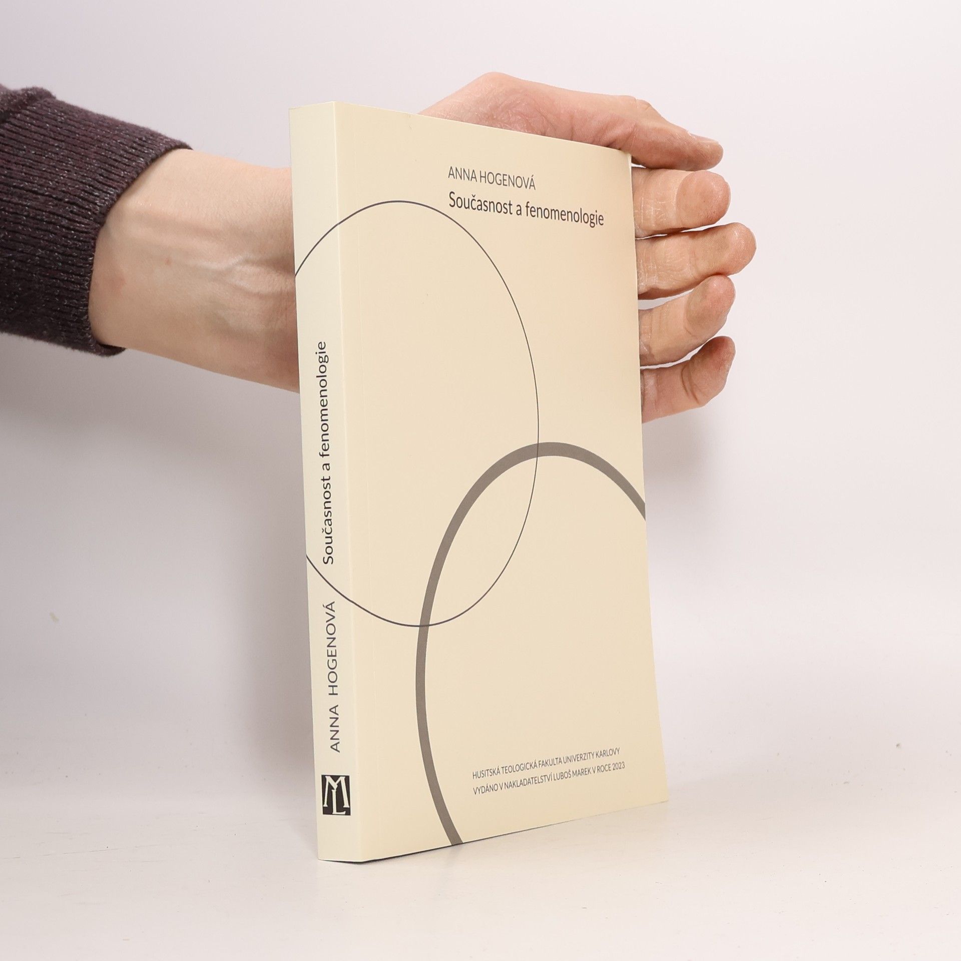 Anna Hogenová Současnost a fenomenologie