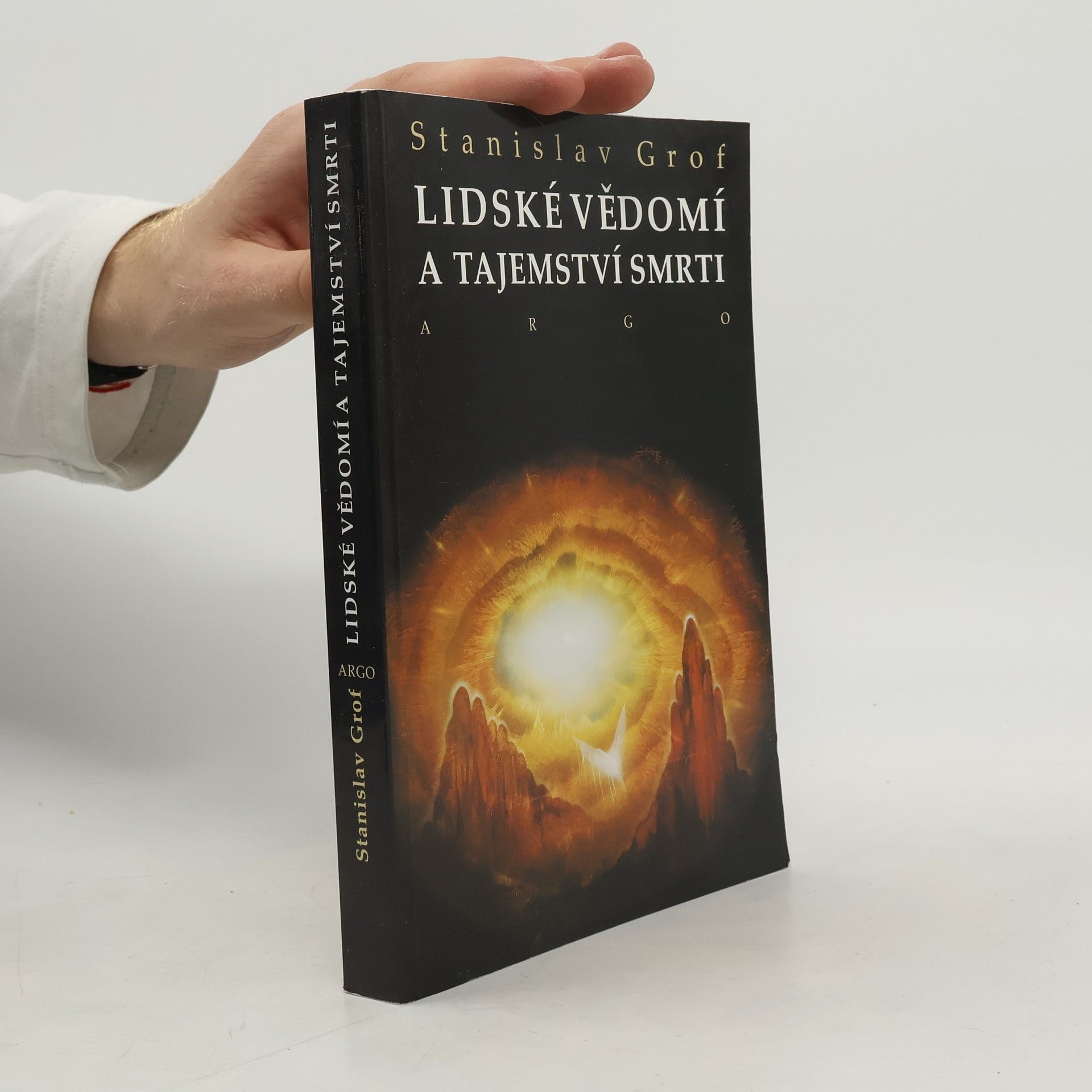 Stanislav Grof Lidské vědomí a tajemství smrti