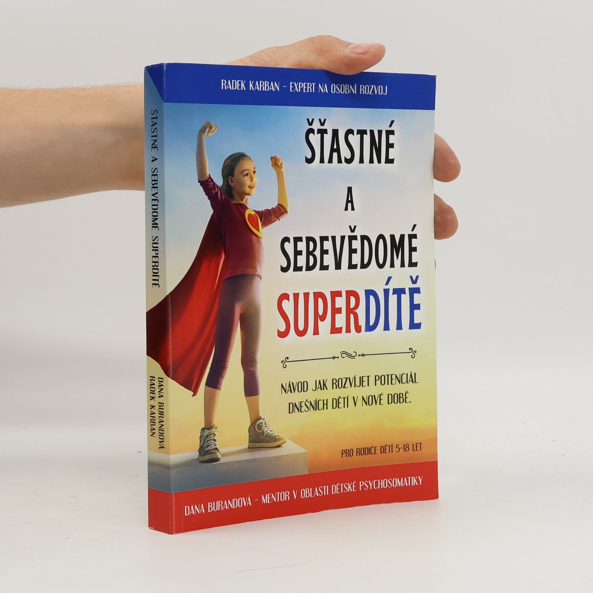 Dana Burandová Šťastné a sebevědomé super dítě