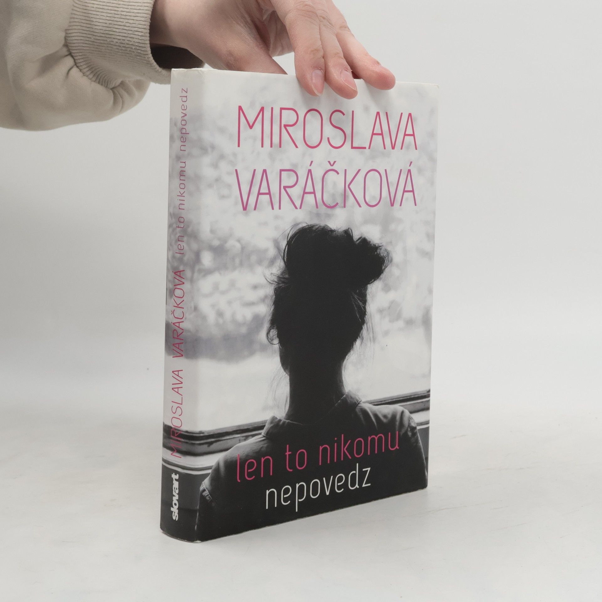 Miroslava Varáčková Len to nikomu nepovedz