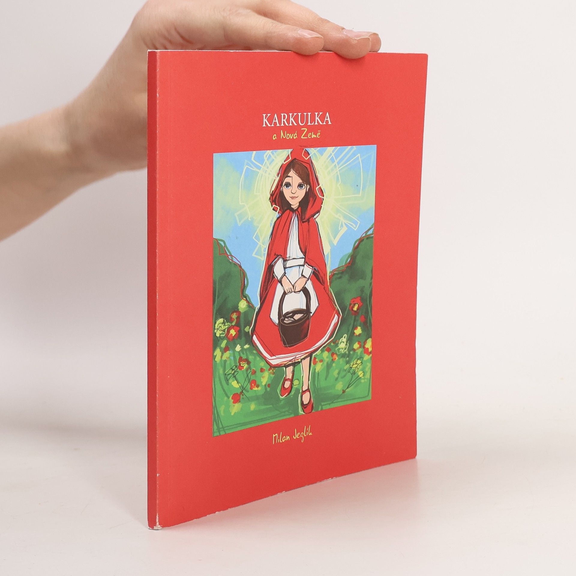 Milan Jeglík Karkulka a Nová Země