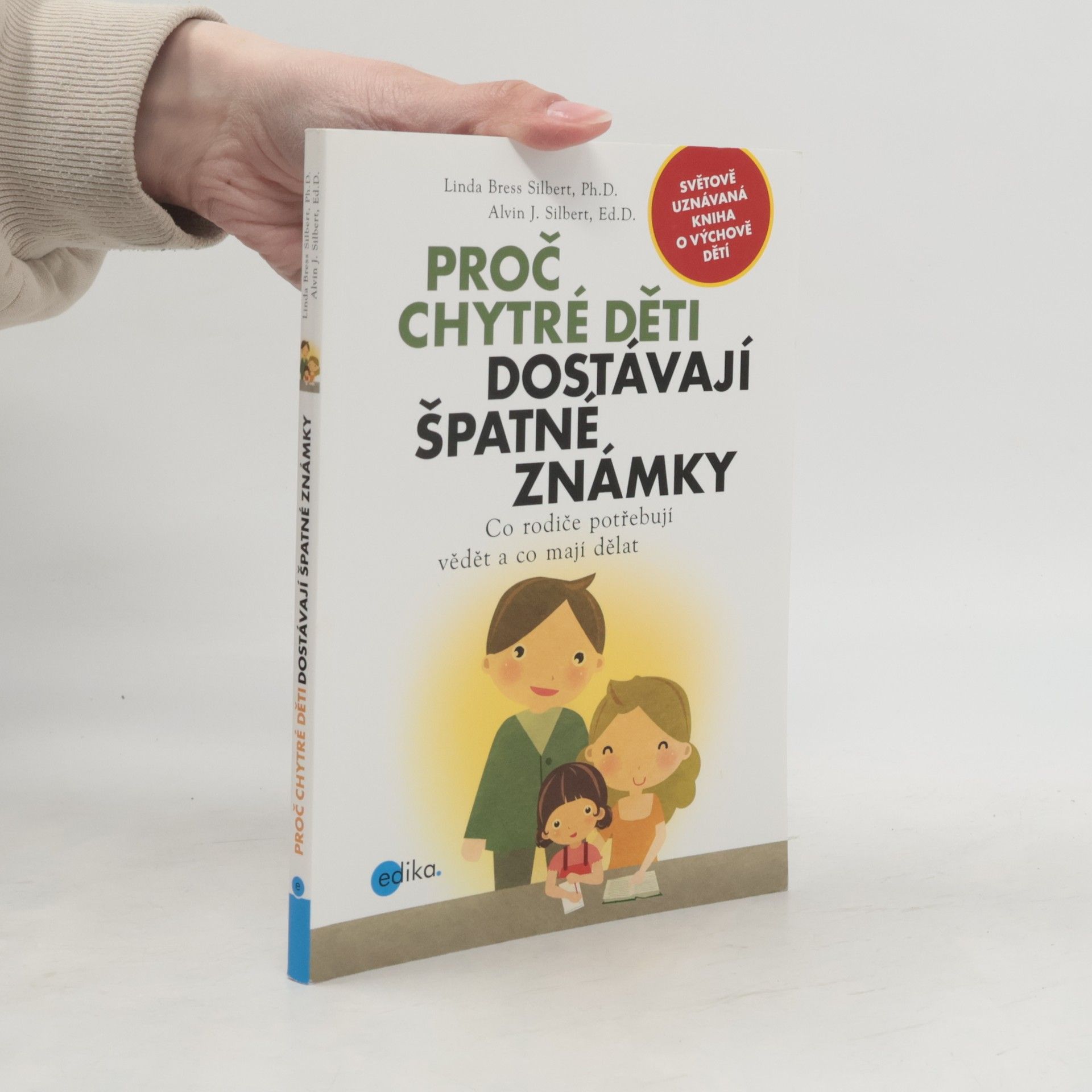 Alvin J. Silbert Proč chytré děti dostávají špatné známky