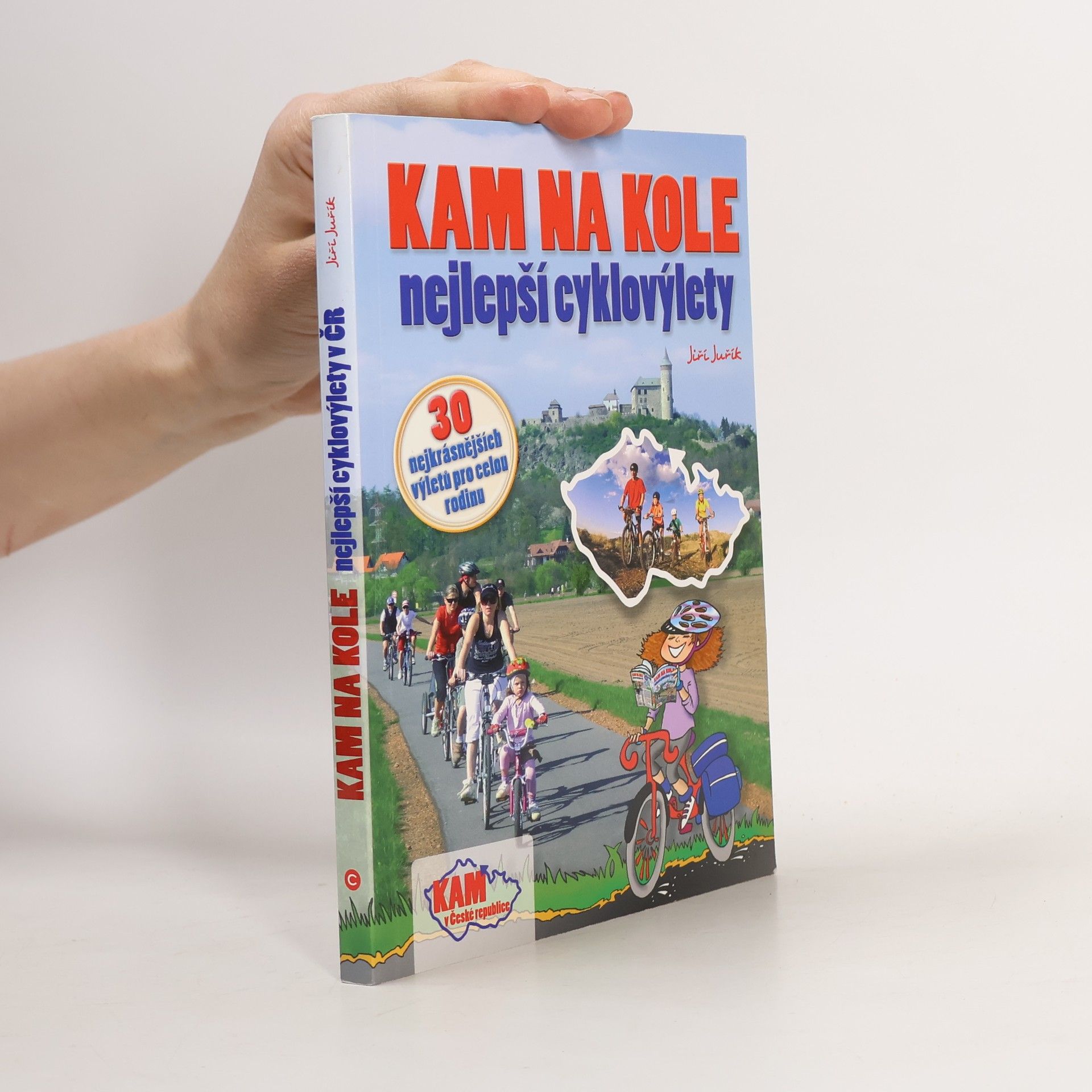 Jiří Juřík Kam na kole - nejlepší cyklovýlety