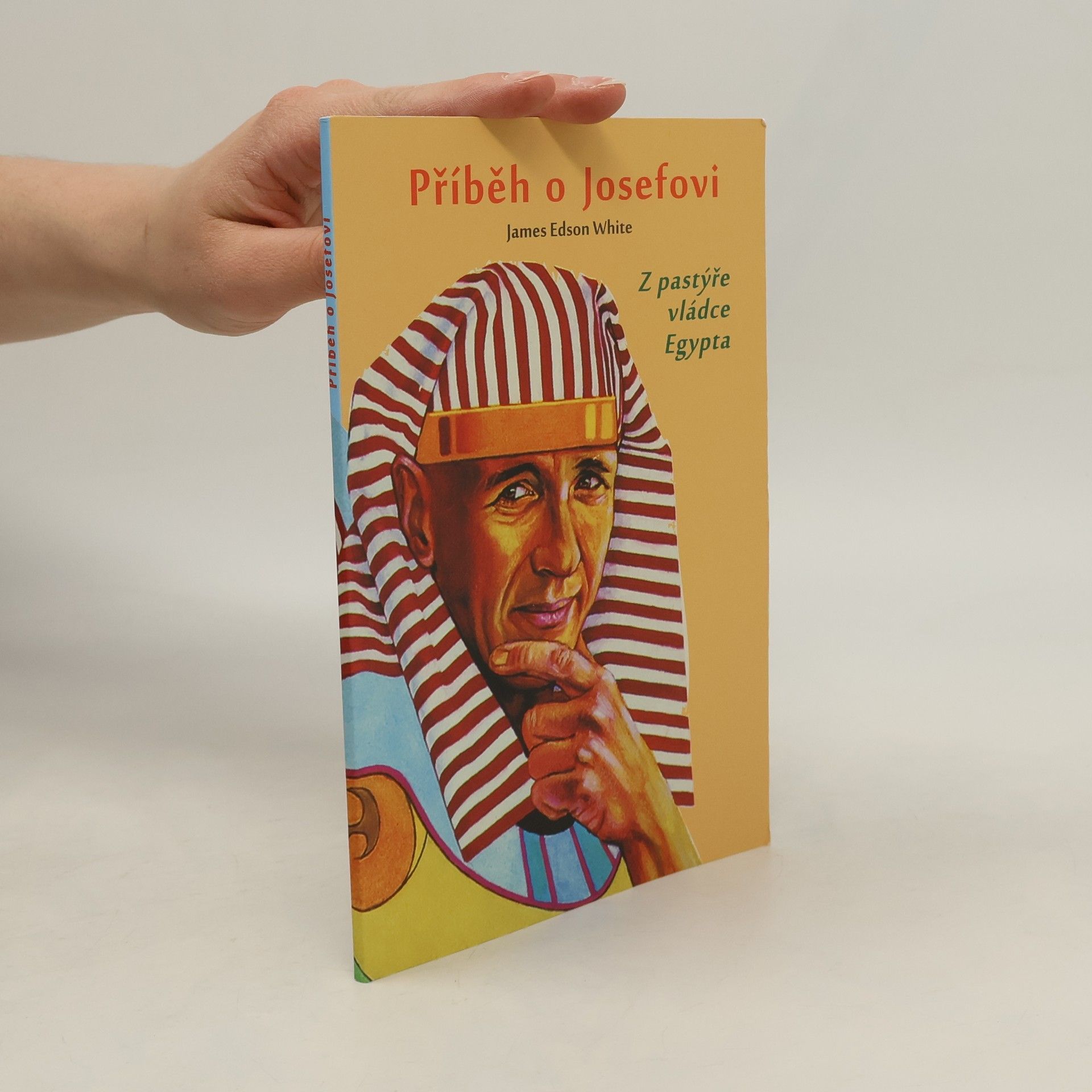 James Edson White Příběh o Josefovi: z pastýře vládce Egypta