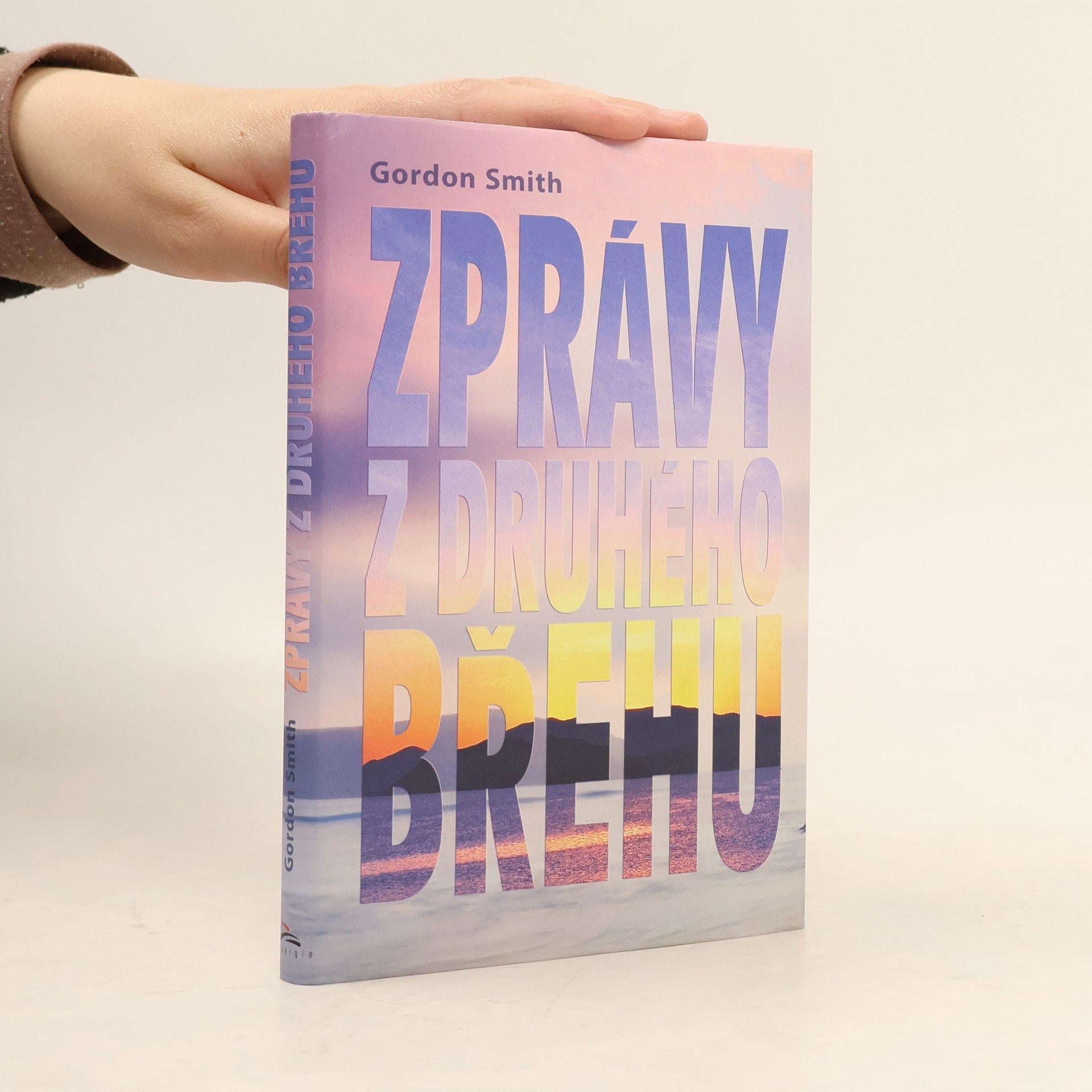 Gordon Smith Zprávy z druhého břehu