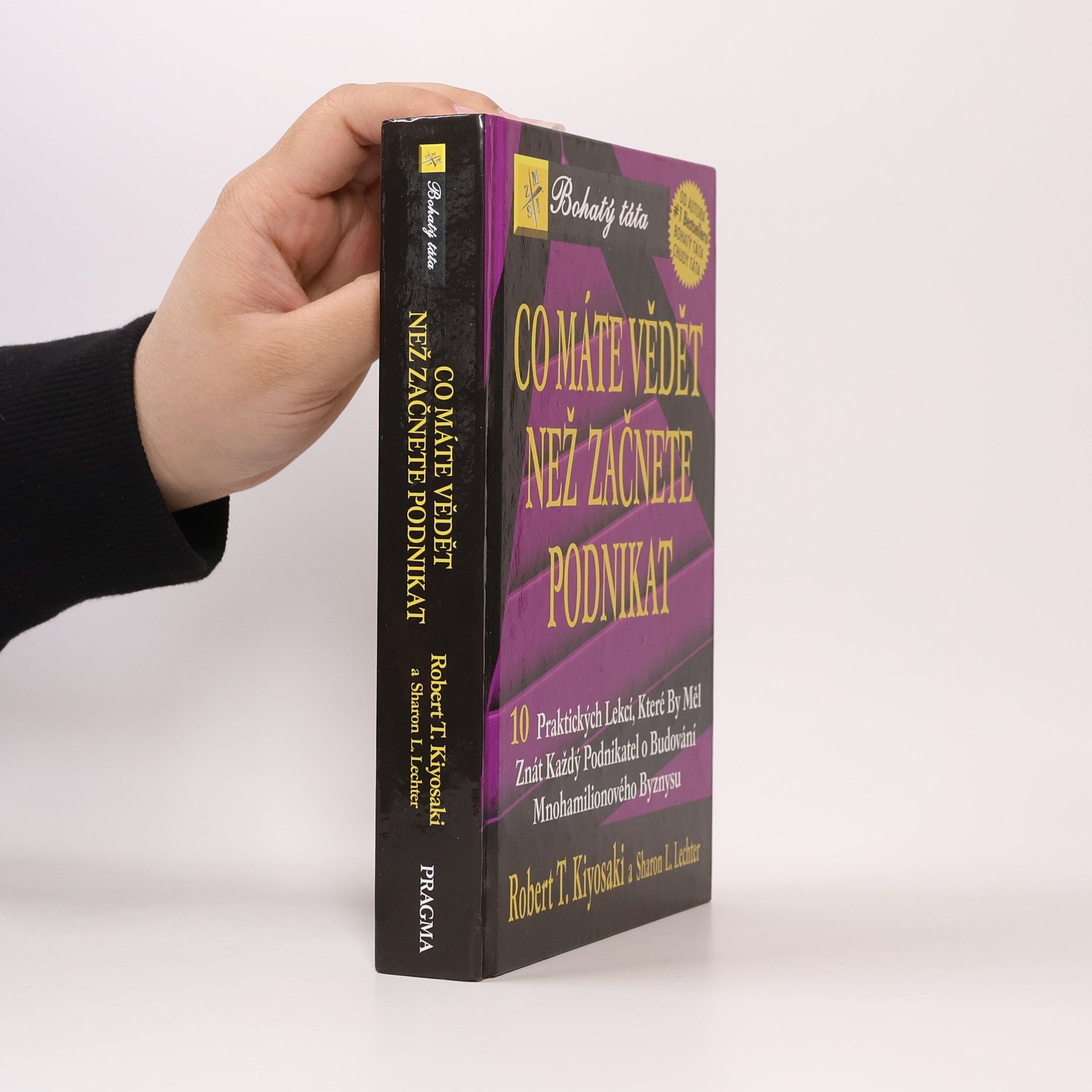 Robert Kiyosaki Co máte vědět než začnete podnikat