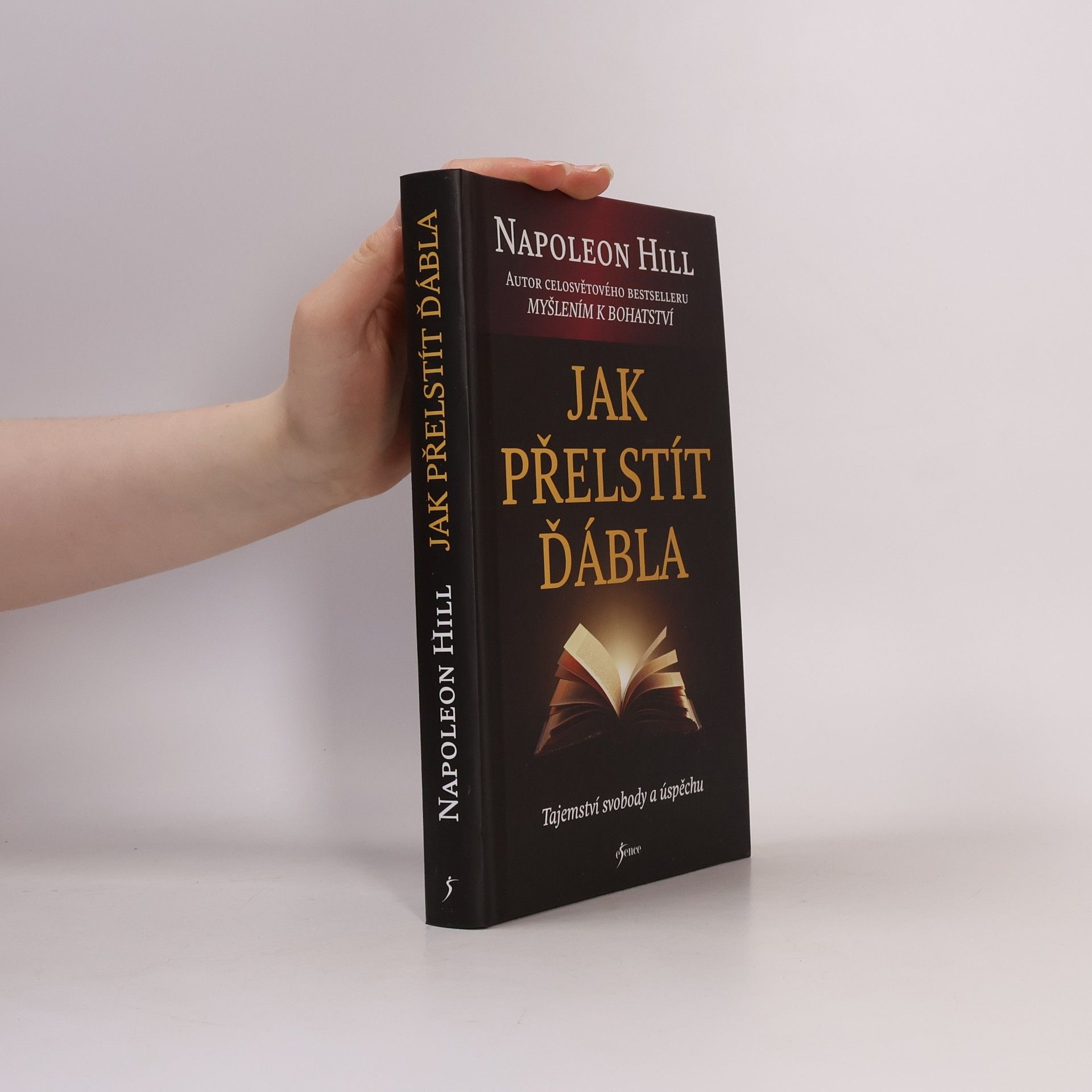 Napoleon Hill Jak přelstít ďábla. Tajemství svobody a úspěchu