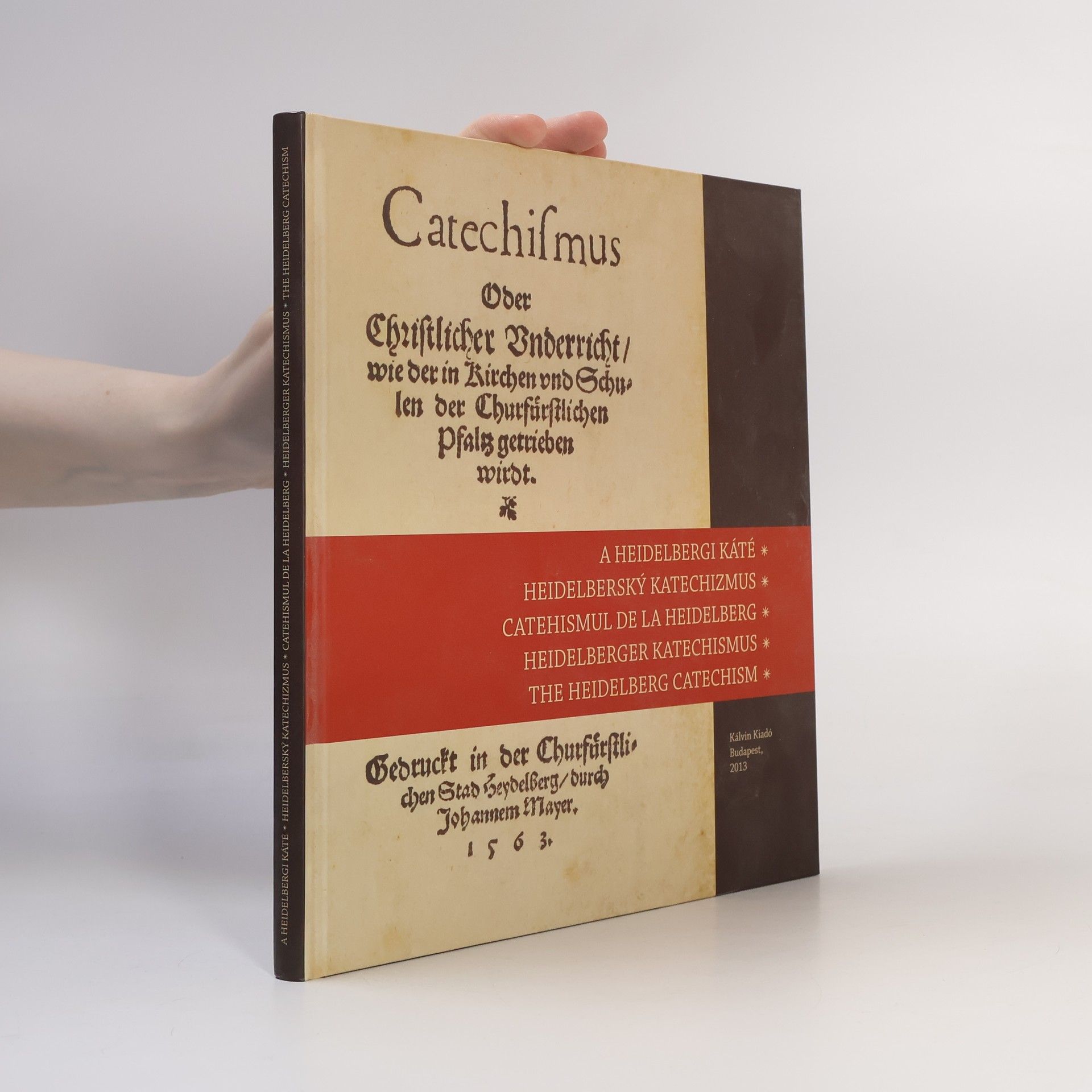Various authors Catechismus, oder, christlicher Vnderricht