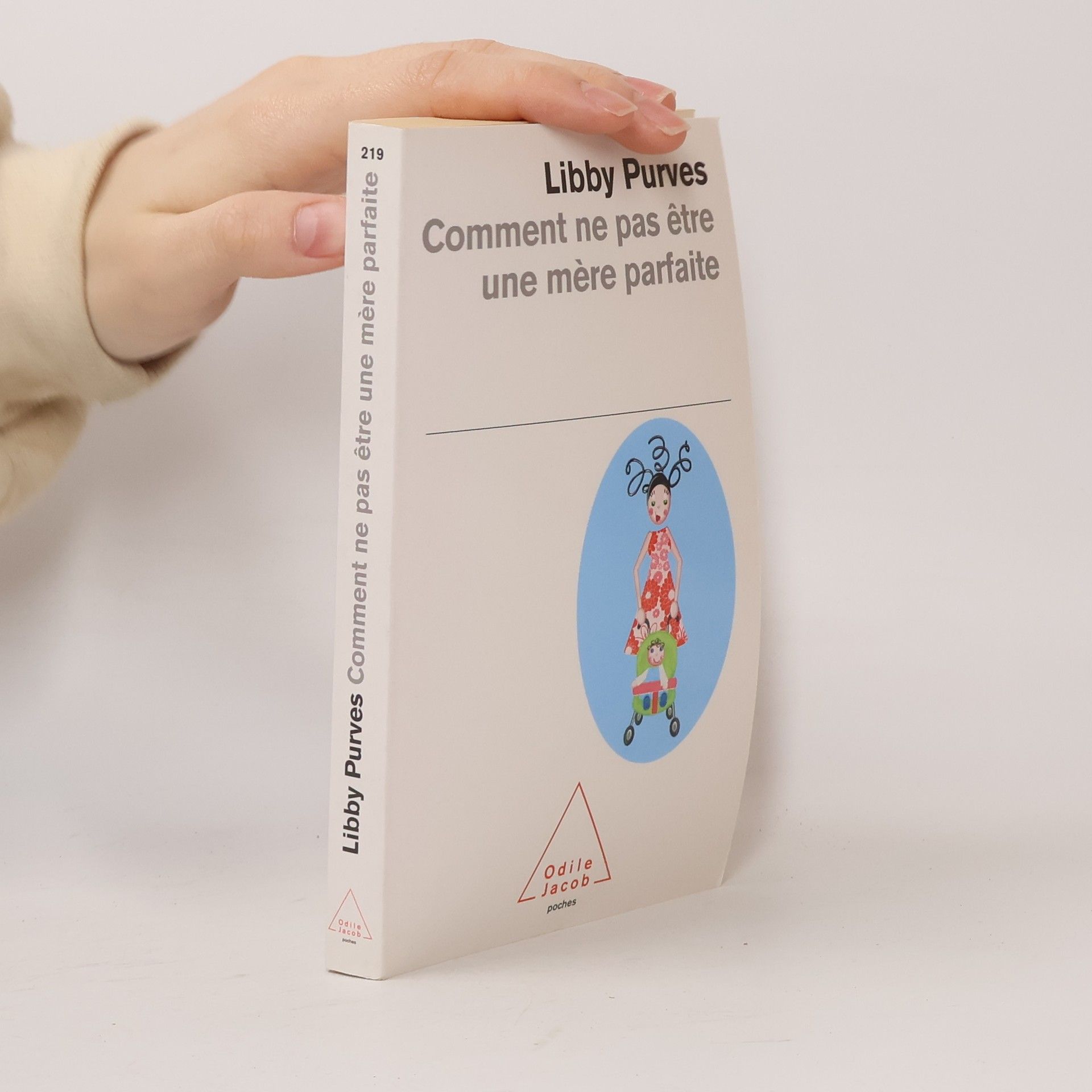 Libby Purves Comment ne pas être une mère parfaite