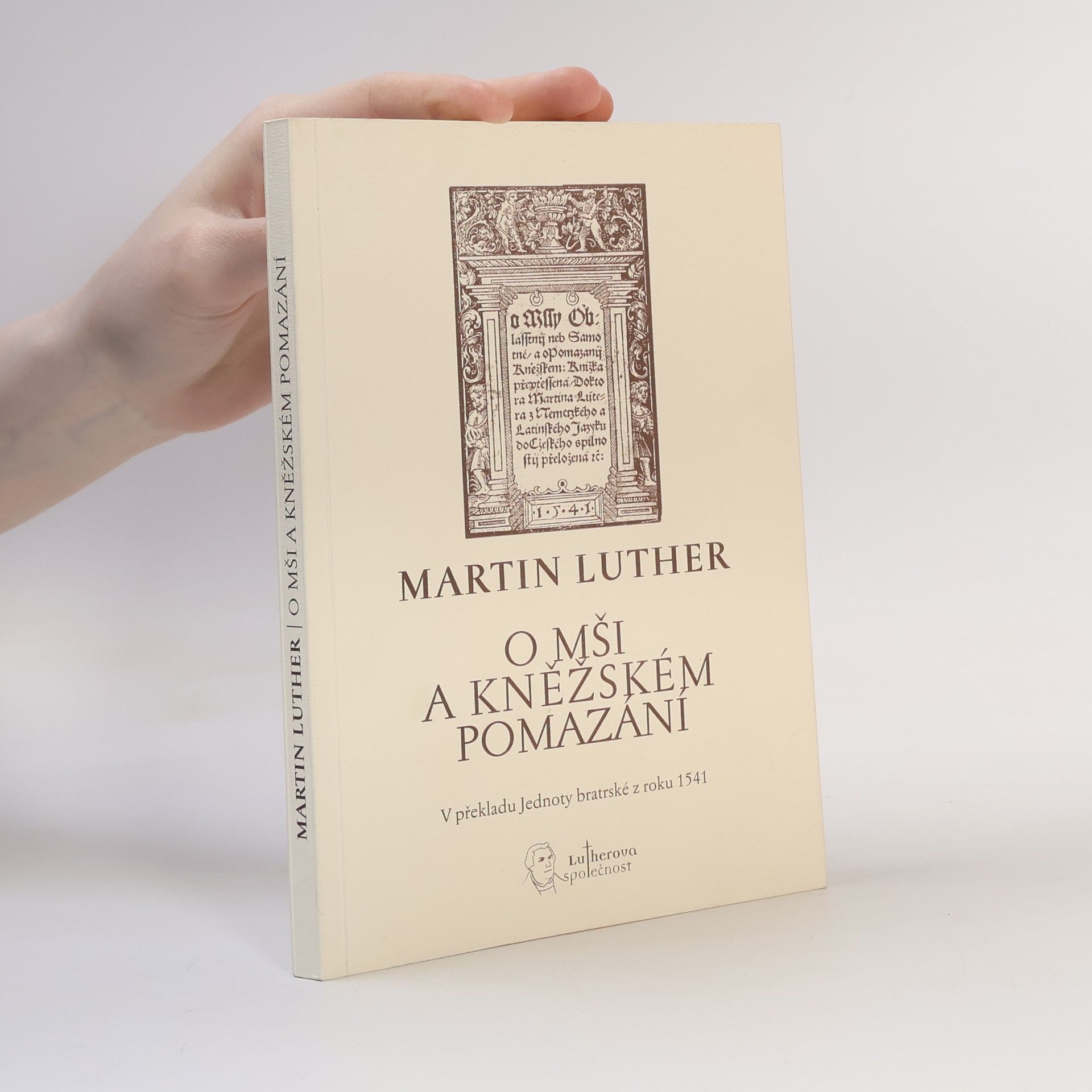 Martin Luther O mši a kněžském pomazání