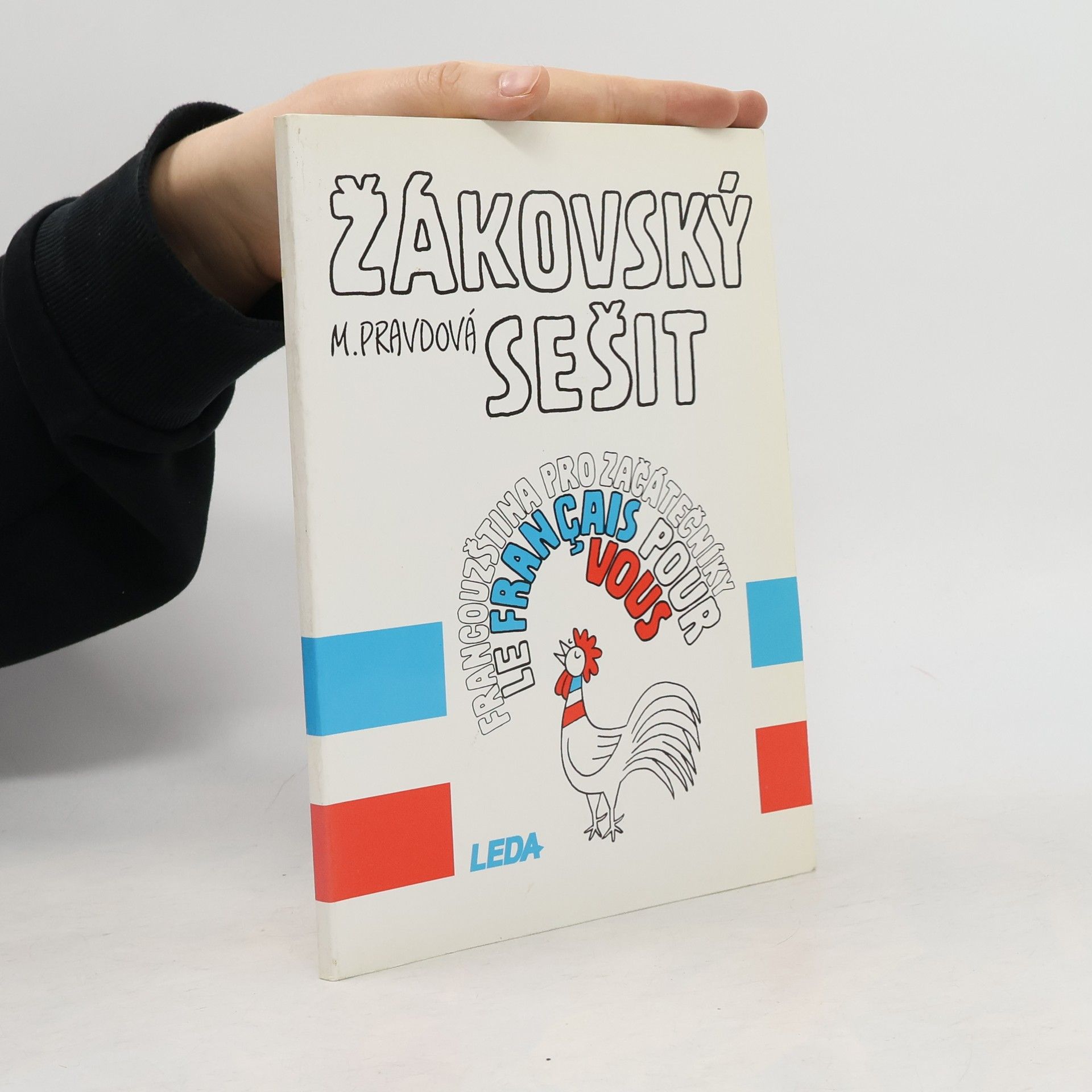 Marie Pravdová Žákovský sešit : le francais pour vous