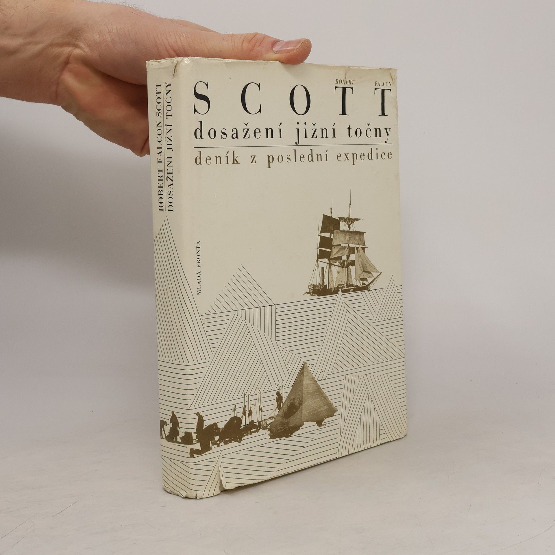 Robert Falcon Scott Dosažení jižní točny. Deník z poslední expedice