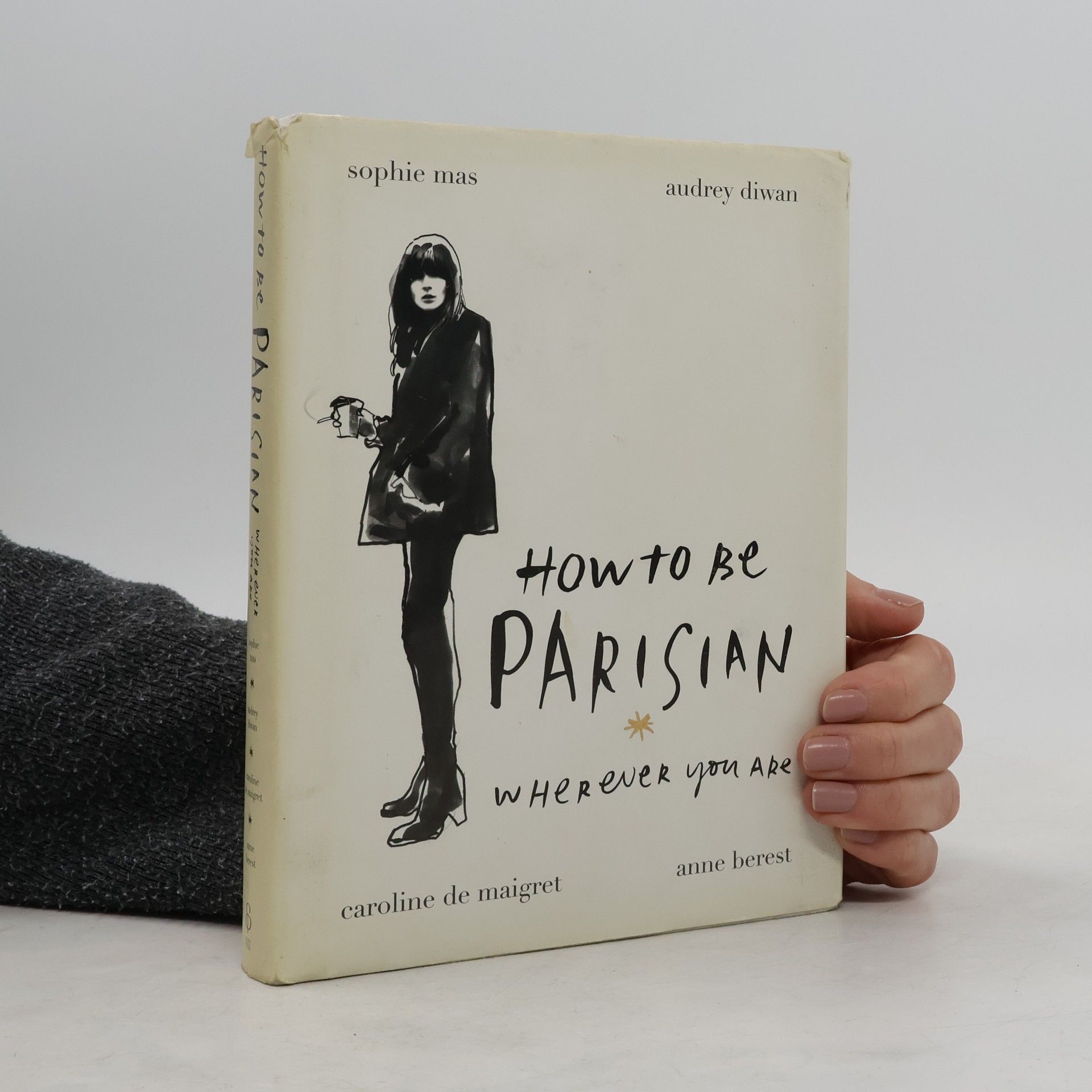 Anne Berest How to be a Parisian wherever you are
