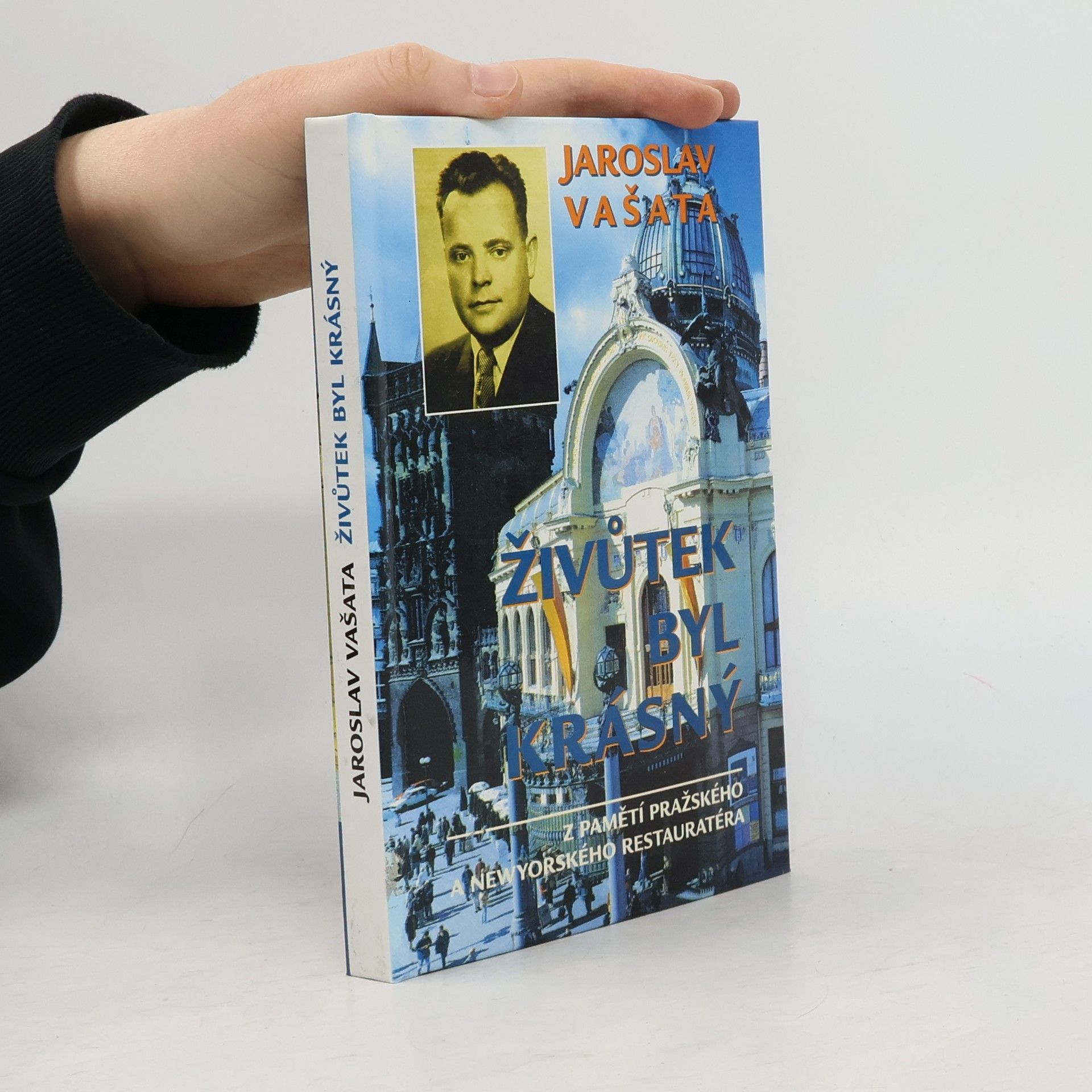Jaroslav Vašata Živůtek byl krásný
