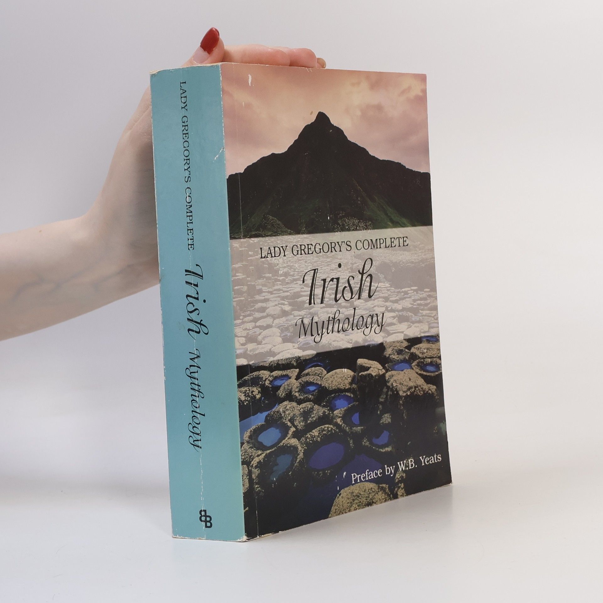 Isabella Augusta Gregory Lady Gregory's Complete Irish Mythology