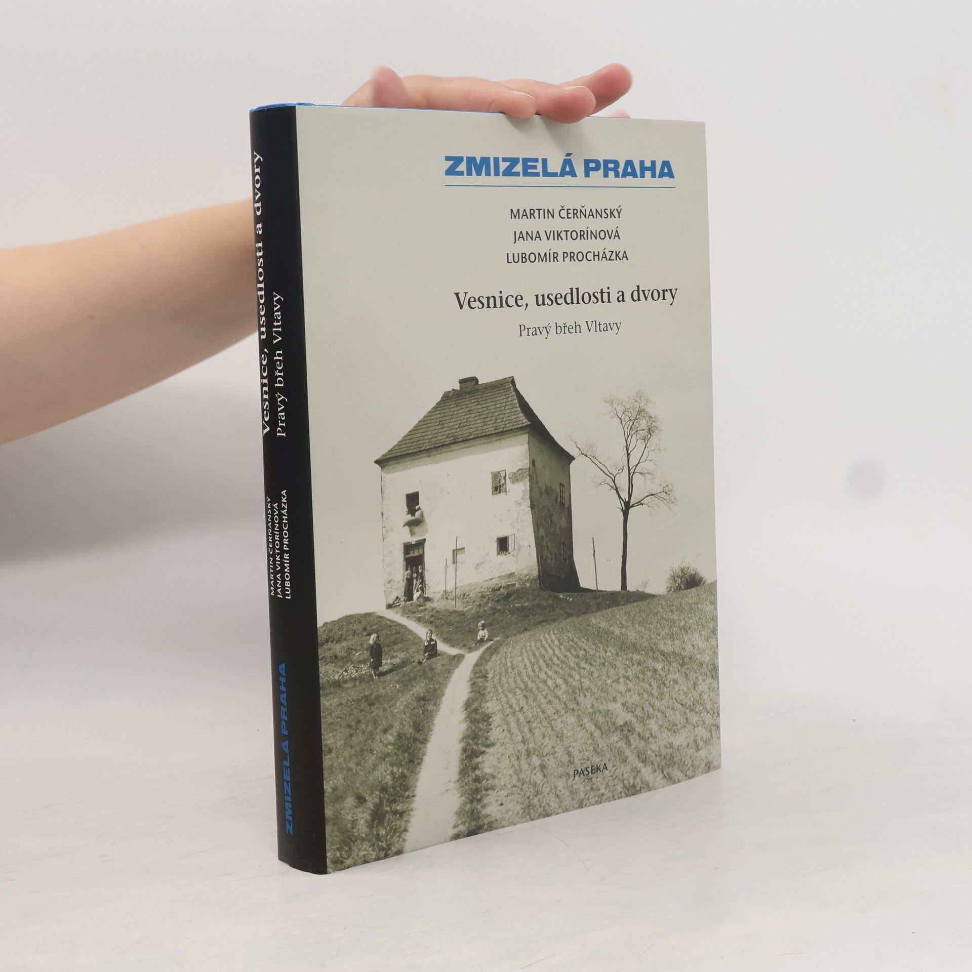 Kolektív autorov Zmizelá Praha. Vesnice, usedlosti a dvory.