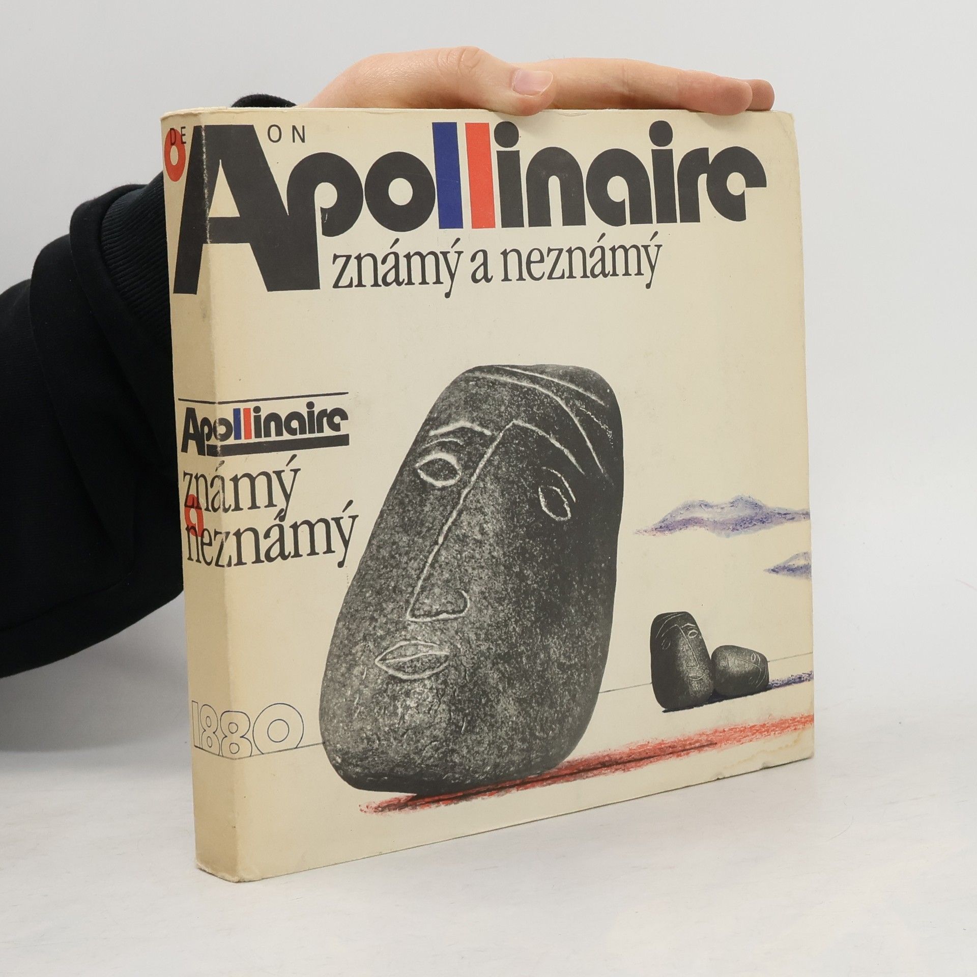 Guillaume Apollinaire Apollinaire známý a neznámý