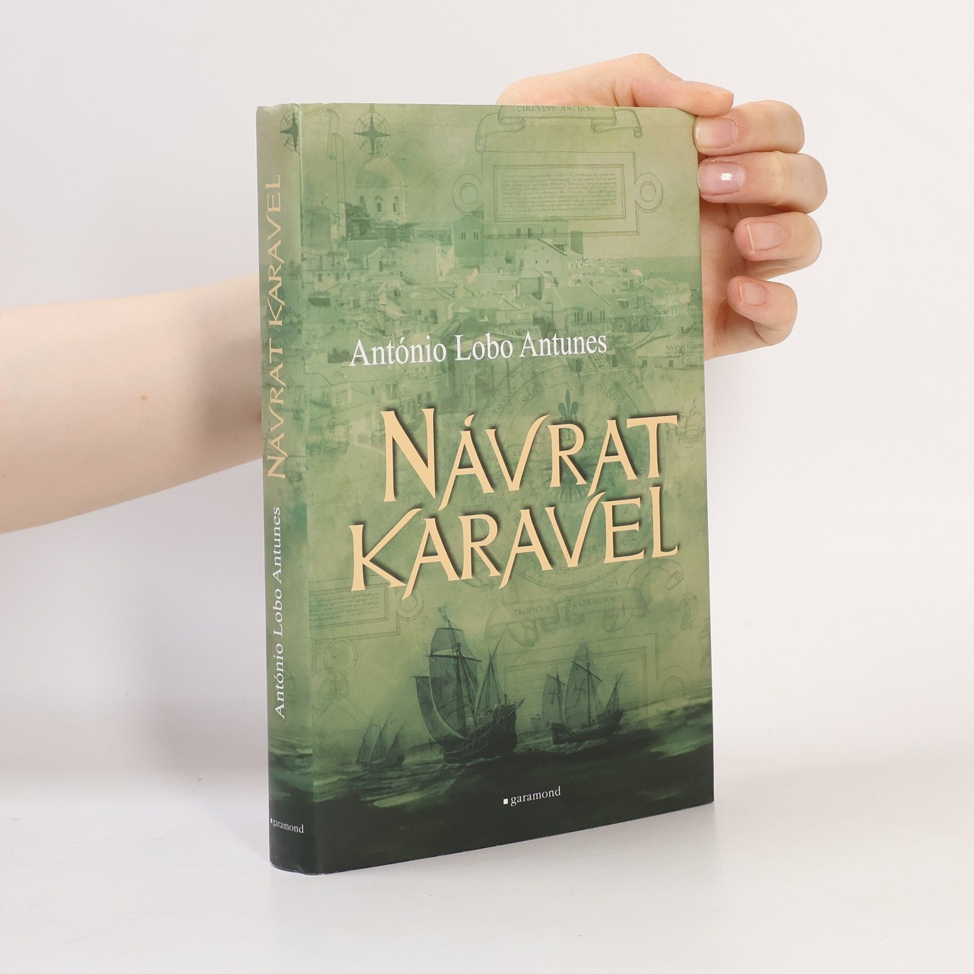 António Lobo Antunes Návrat karavel