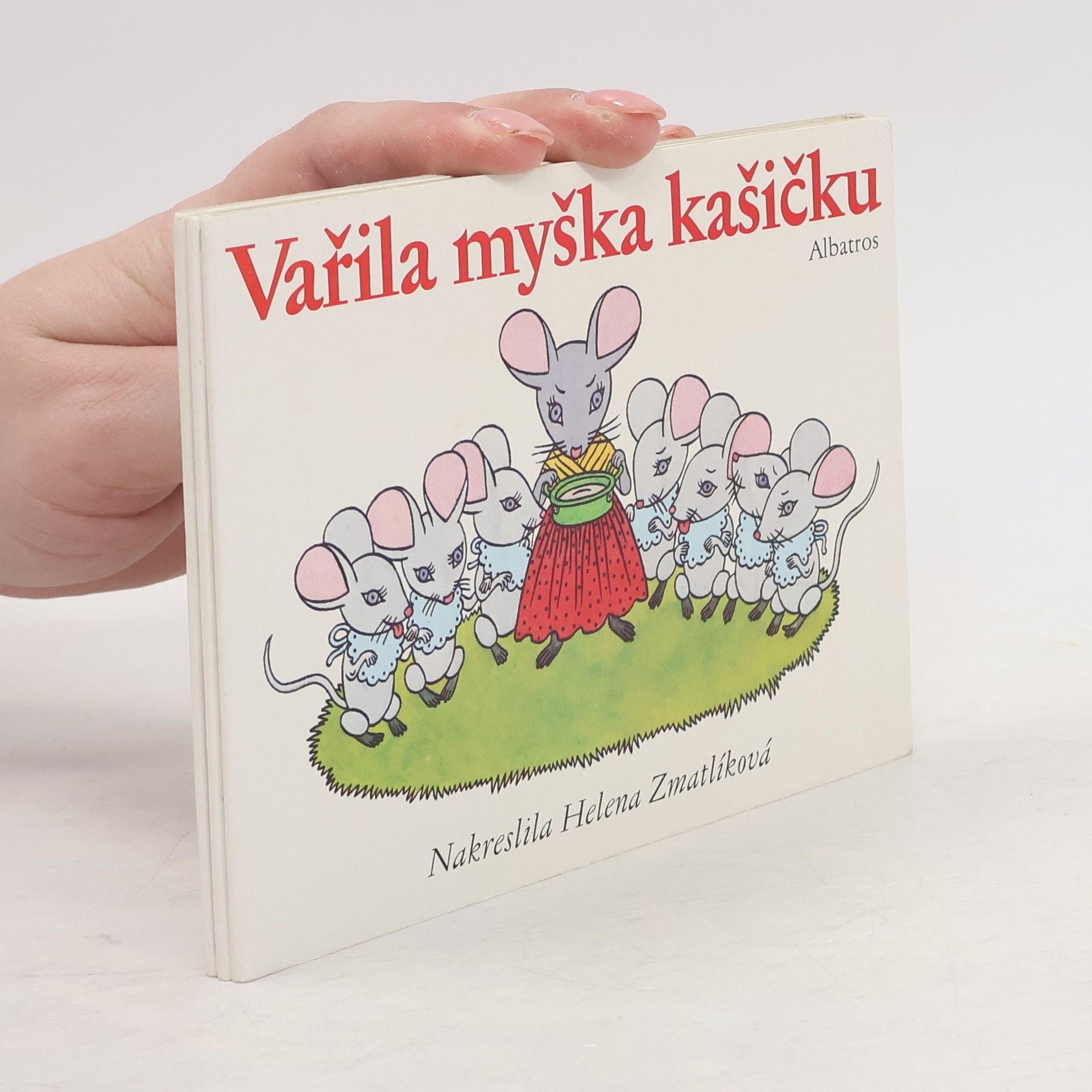 Helena Zmatlíková Vařila myška kašičku