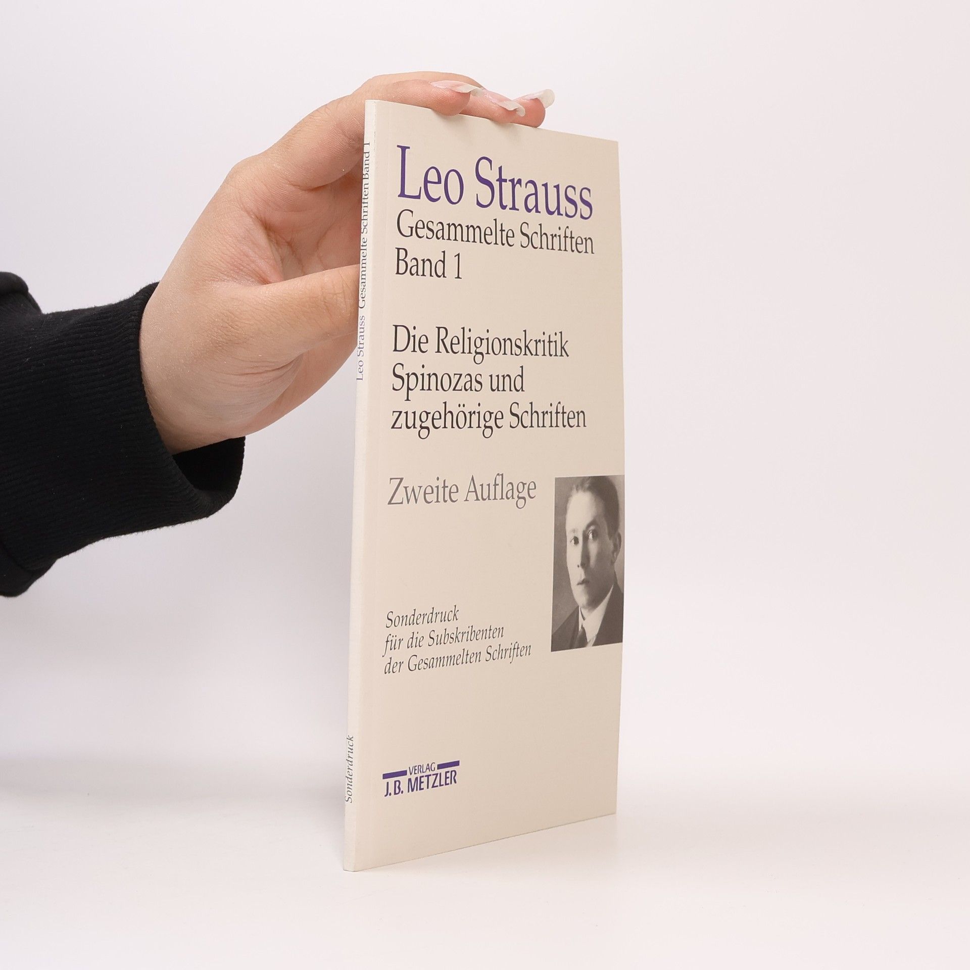 Leo Strauss Gesammelte Schriften 1. Die Religionskritik Spinozas und zugehörige Schriften