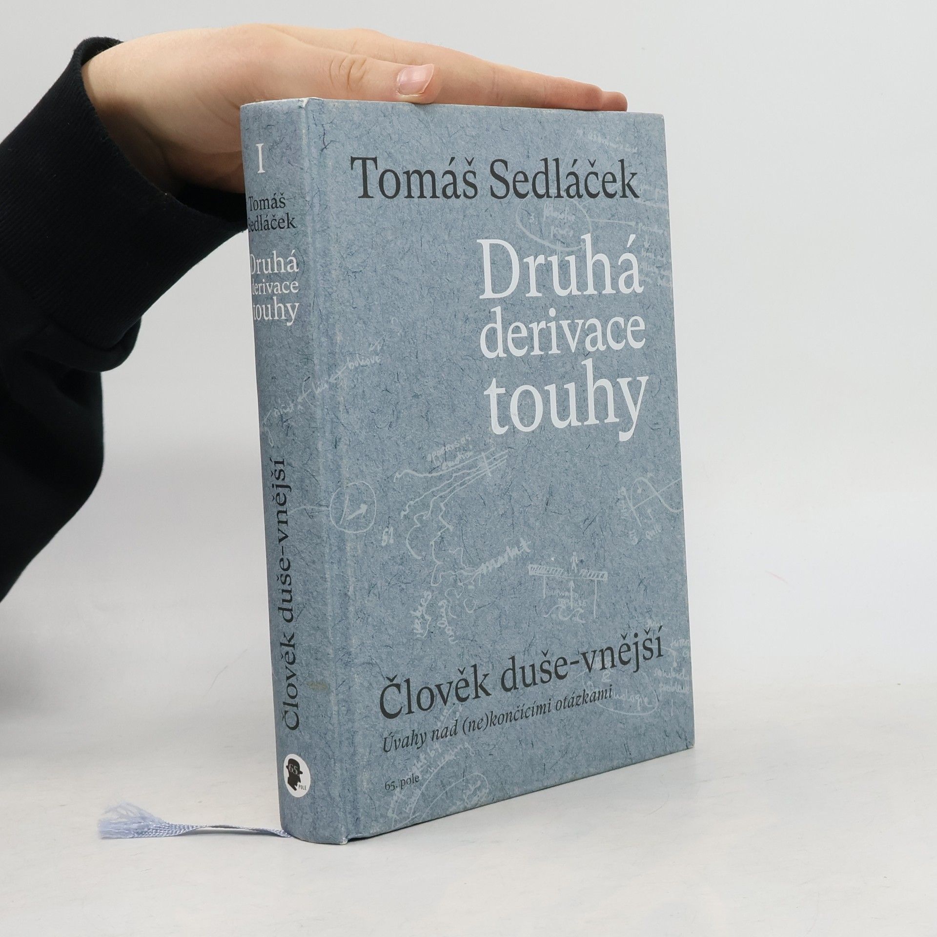 Tomáš Sedláček Druhá derivace touhy. Člověk duše-vnější