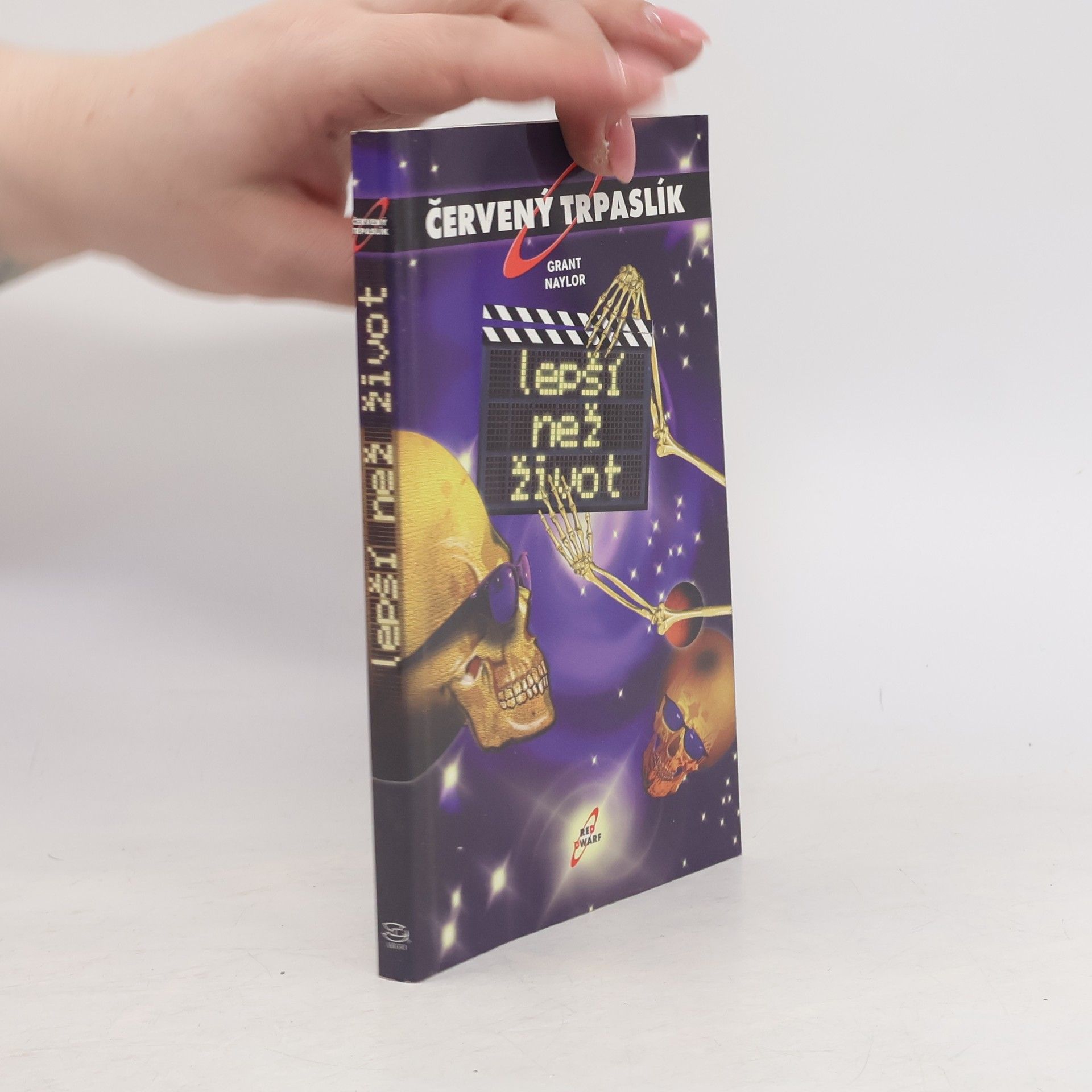 Grant Naylor Lepší než život. Červený trpaslík