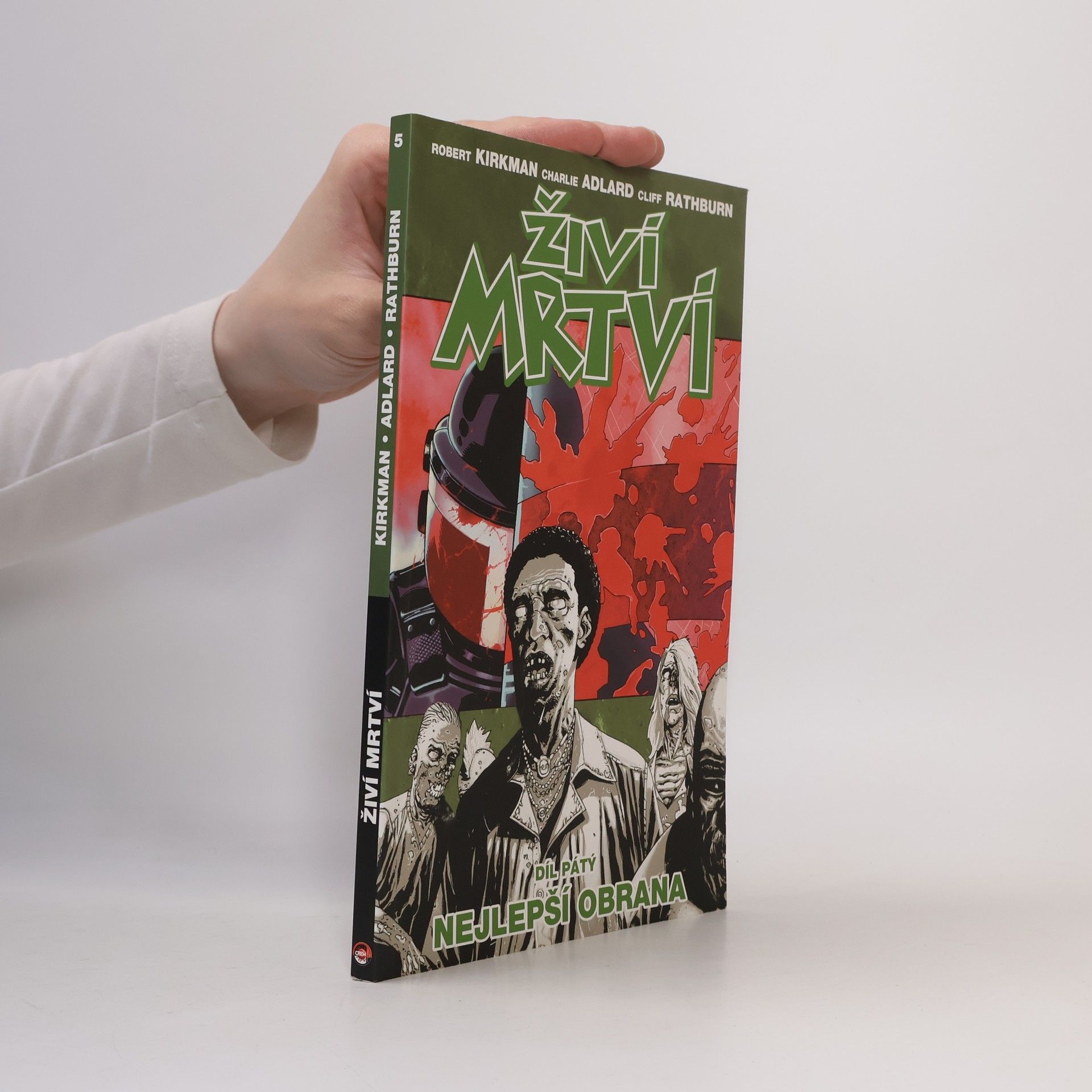 Robert Kirkman Živí mrtví. Díl 5. Nejlepší obrana