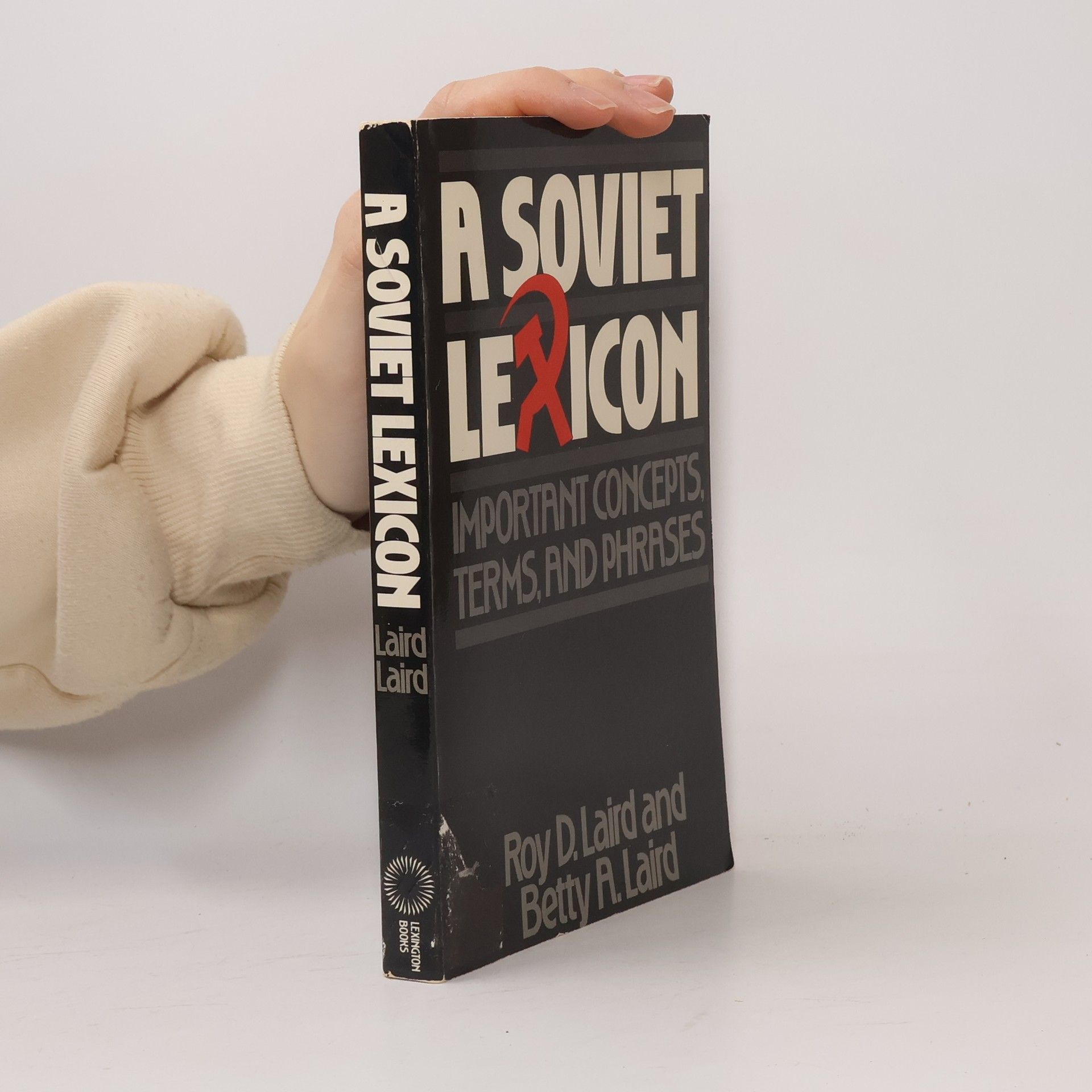 Roy D. Laird A Soviet Lexicon