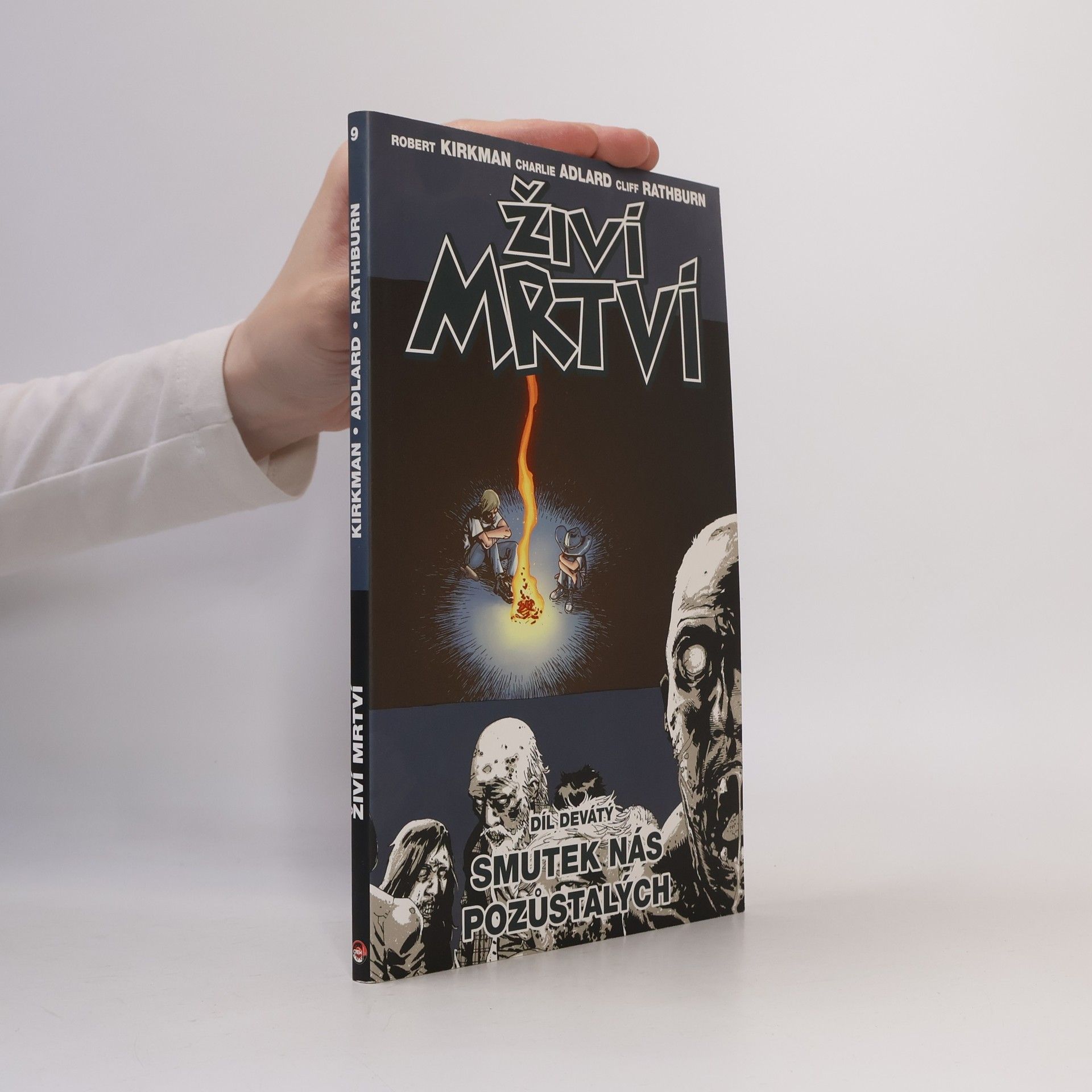 Robert Kirkman Živí mrtví 9: Smutek nás pozůstalých