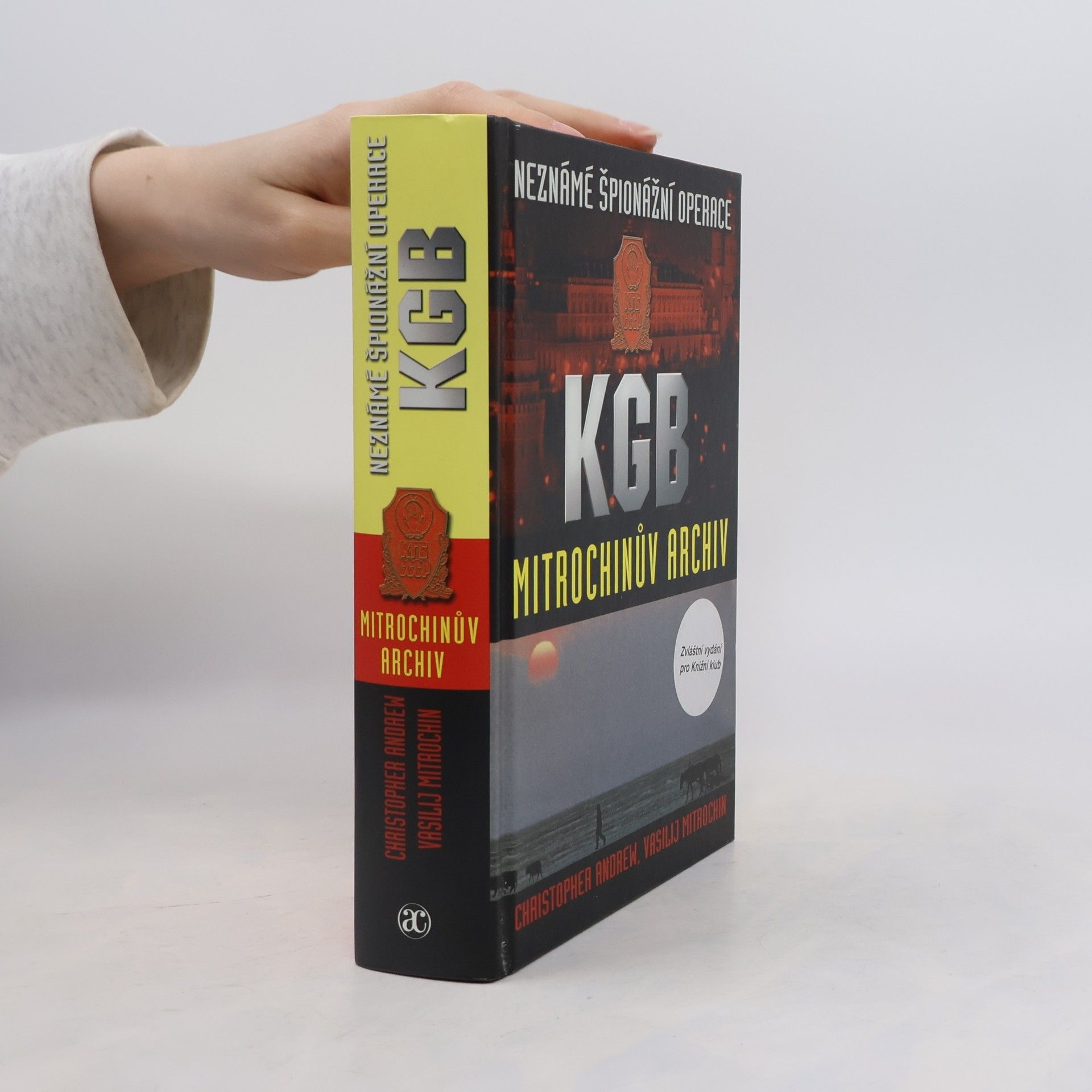 Christopher Andrew Neznámé špionážní operace KGB. Mitrochinův archiv