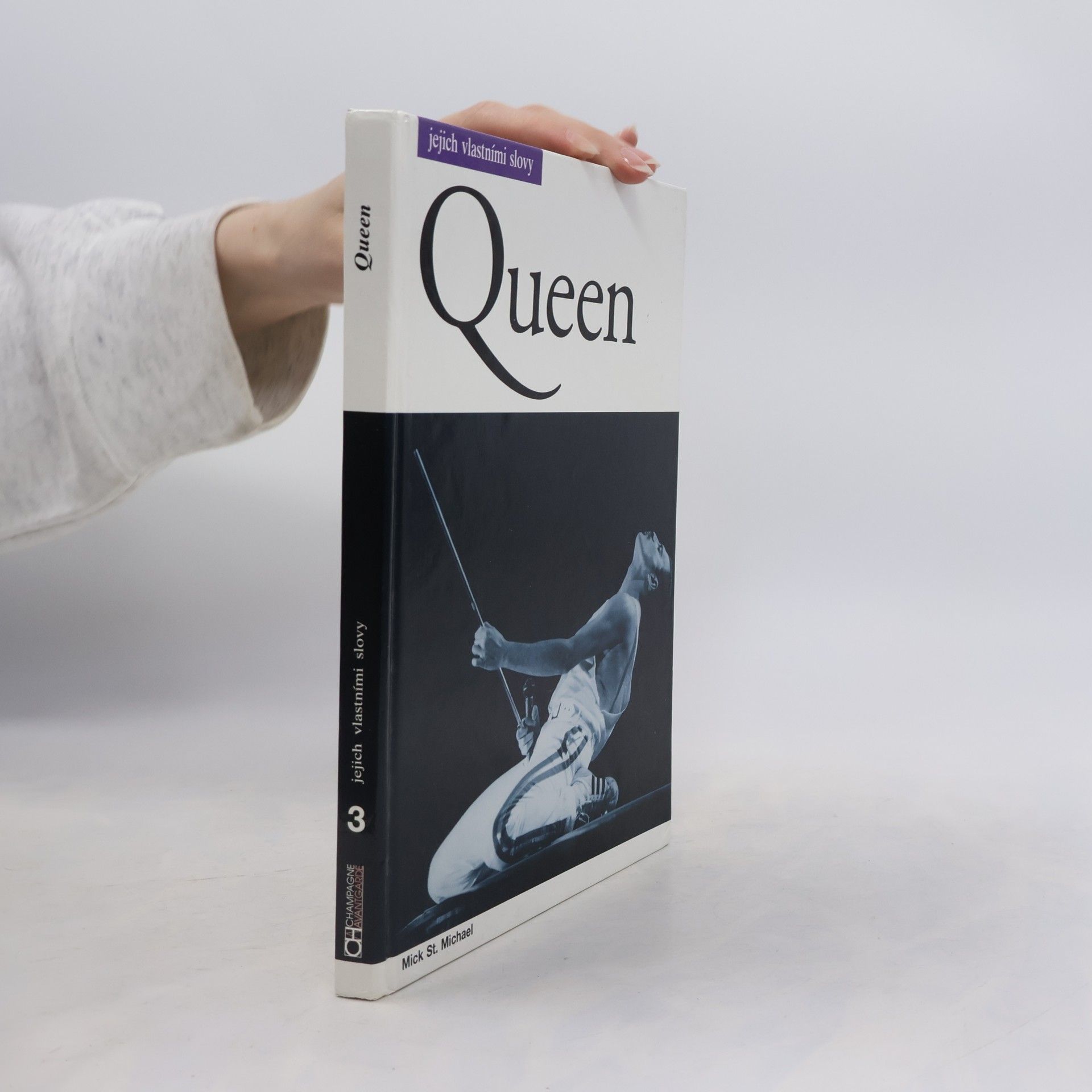 Mick St. Michael Queen. Jejich vlastními slovy